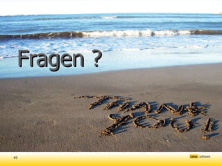 Fragen ?



40
 