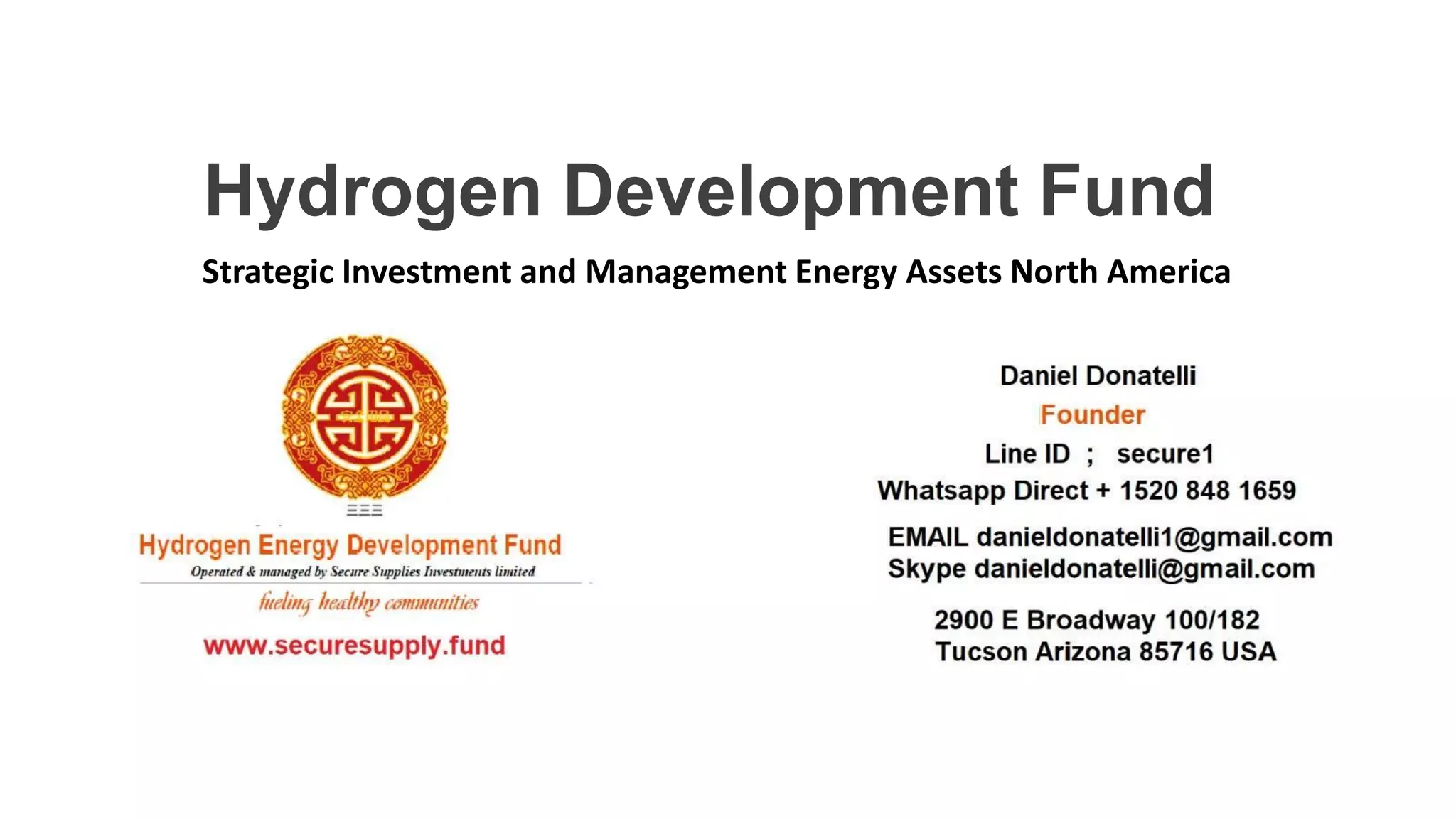 Hydrogen Development Fund
Strategic Investment and Management Energy Assets North America
 