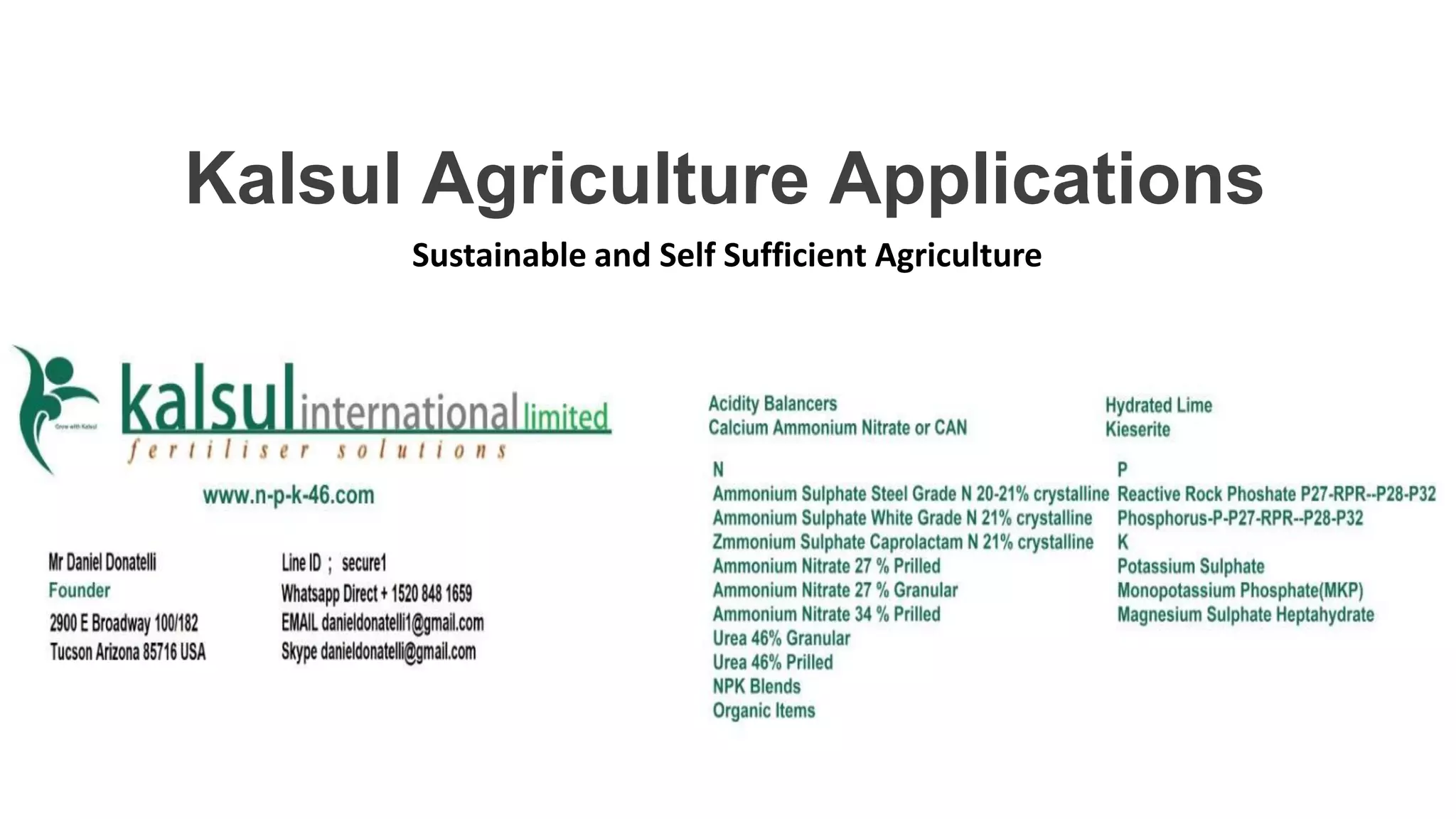 Kalsul Agriculture Applications
Sustainable and Self Sufficient Agriculture
 