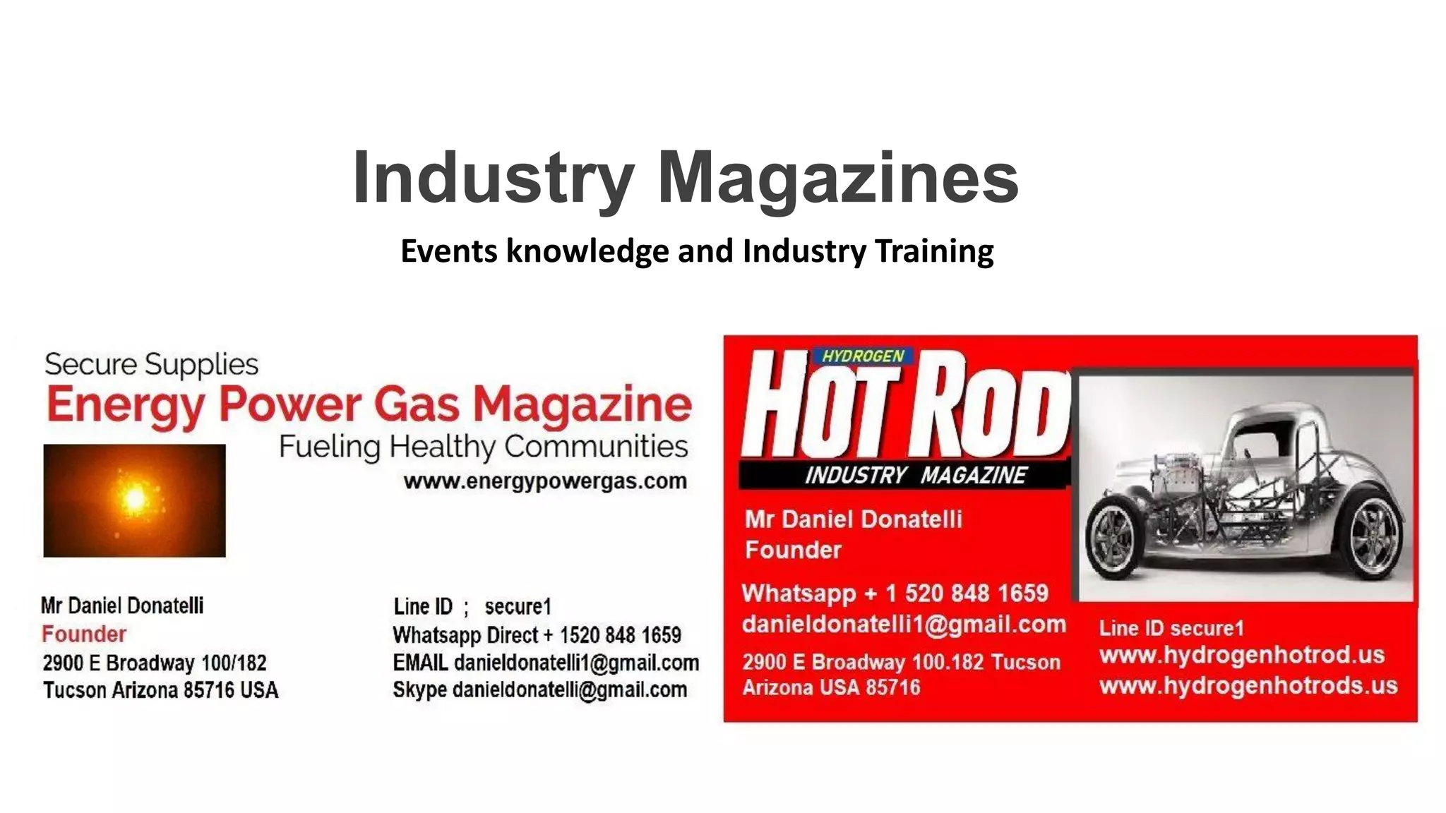 Industry Magazines
Events knowledge and Industry Training
 
