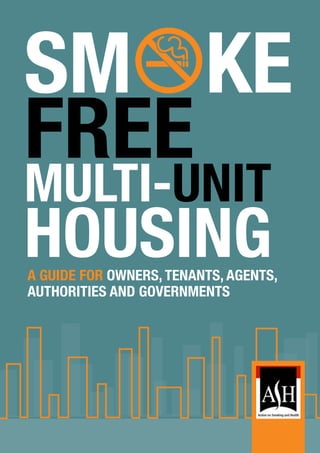 1
MULTI-UNIT
HOUSING
SM KE
FREE
A GUIDE FOR OWNERS, TENANTS, AGENTS,
AUTHORITIES AND GOVERNMENTS
 