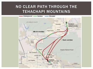 NO CLEAR PATH THROUGH THE
TEHACHAPI MOUNTAINS
 