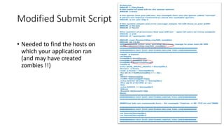 Modified Submit Script
• Needed to find the hosts on
which your application ran
(and may have created
zombies !!)
 