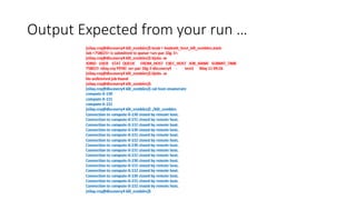 Output Expected from your run …
 