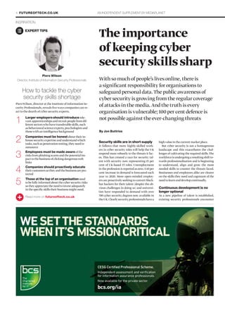 4 FUTUREOFTECH.CO.UK AN INDEPENDENT SUPPLEMENT BY MEDIAPLANET
Security skills are in short supply
It follows that more hig...
