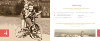 primary and optical;
	 IP MPLS;
	 access permissions and Ethernet-switching;
	 network security.
	 testing of new carrier level software-hardware solutions;
	 start-up and compatibility testing of new telecom
	 products;
	 resolving carriers’issues through multivendor strategy;
	 demonstrating proven solutions and systems.
The laboratory is also a home to PrioCom’s research and
development activities in support of our current and future
clients.
Laboratory
PrioCom’s laboratory for telecommunication carriers’
solutions is a base for:
Our highly qualified experts and state-of-the-art equipment
allow us to simulate solutions on the following areas of operator
network:
4
The laboratory showcases equipment from various vendors, who offer the best
solutions to telecommunication operators
in the current market
 