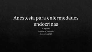 Anestesia para enfermedades_endocrinas