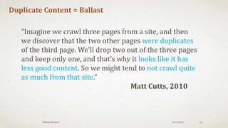 3/18/2016Philipp Klöckner 24
Typische Umsatz- und Trafficverteilung
1. 5 von 6 Seiten haben in 100 Tagen nicht mal einen Besucher gesehen
2. 60.000 von 360.000 Seiten erhalten 100% des Traffics
3. Von allen Seiten generieren nur 0,5% (1.800) überhaupt Umsatz
 