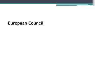 European Council
 