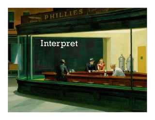 Interpret
 