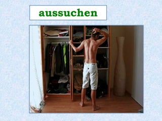 aussuchen 
 