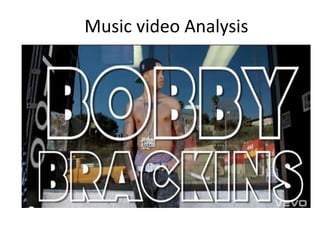 Music video Analysis
 