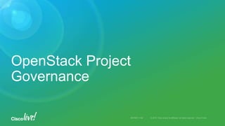 OpenStack Project
Governance
 
