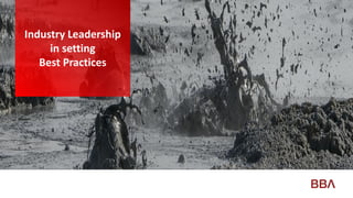 Industry Leadership
in setting
Best Practices
 