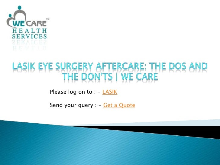 Lasik Eye Surgery Aftercare The Dos And The Don ts We Care
