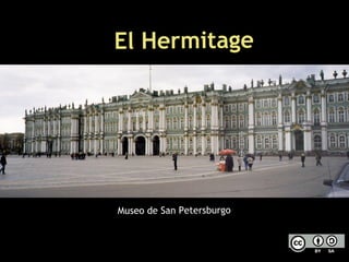 El Hermitage




Museo de San Petersburgo
 
