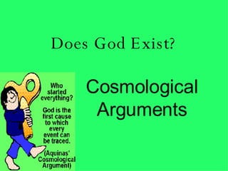 Does God Exist? Cosmological Arguments 