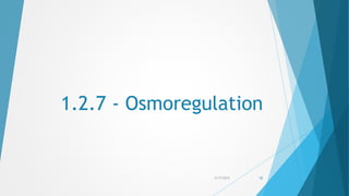 1.2.7 - Osmoregulation
5/17/2015 52
 