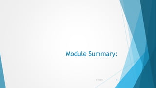 Module Summary:
5/17/2015 78
 