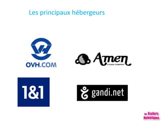 Les principaux hébergeurs
 