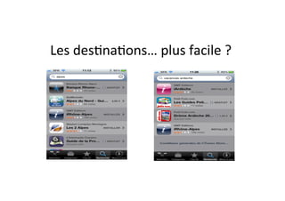 Les	
  des)na)ons…	
  plus	
  facile	
  ?	
  
 