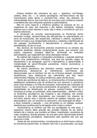 )QFSVE LIVHIMVS HSW GEVEGXIVIW HE VEªE ô ETEV-RGME QSVsJSPSKME
GEFIPSW SPLSW IXG ô SW ZEPSVIW TWMGSP¶KMGSW MRXIsPIGXS QSVEMW R¦S W¦S
XVERWQMWW°ZIMW TIPSW KIRIW I GVSQSWWSsQSW ERXIW W¦S EXVMFYXSW HE
MRHMZMHYEPMHEHI IXIVRE UYI XVERWsJIVI HI YQE TEVE SYXVE IMWX-RGME GSVTSVEP
S WSQEX¶VMS HEW WYEW GSRUYMWXEW WEPYXEVIW SY TIVXYVFEHSVEW
2¦S L¤ GSQS RIKEV WI E MRJPY-RGME KIR¬XMGE RE IZSPYª¦S HS WIV SW
MQTSWMXMZSW HS QIMS HSW GSWXYQIW I HSW L¤FMXSW IRXVIXERXS MQTIRHI
SFWIVZEV UYI S GSVTS VITVSHY^ S GSVTS R¦S E QIRXI E GSRWGM-RGME UYI W¶ S
)WT°VMXS IXIVMSVM^E
% MRXVSHYª¦S HS GSRGIMXS VIIRGEVREGMSRMWXE RE 4WMGSPSsKME H¤ PLI
HMQIRW¦S MRZYPKEV IWGPEVIGMQIRXS HEW HMJMGYPHEsHIW RE EVKYQIRXEª¦S IQ
XSVRS HS -RGSRWGMIRXI HSW EVUY¬XMsTSW MRHMZMHYEP I GSPIXMZS IWXYHERHS S
LSQIQ IQ XSHE E WYE GSQTPIMHEHI TVSJYRHE I QIHMERXI E MHIRXMJMGEª¦S HS
WIY TEWWEHS JEGYPXERHS PLI S HIWGSFVMQIRXS I YXMPM^Eª¦S HEW WYEW
TSWWMFMPMHEHIW HS WIY ZMV E WIV
2SW EPMGIVGIW HS -RGSRWGMIRXI TVSJYRHS IRGSRXVEQ WI SW IXVEXSW HEW
QIQ¶VMEW TVIX¬VMXEW HMXERHS GSQTSVXEQIRXSW EXYEMW UYI WSQIRXI YQE
ER¤PMWI VIKVIWWMZE GSRWIKYI HIXIGsXEV IPMQMRERHS SW GSRXI½HSW
TIVXYVFEHSVIW UYI VIWTSRHIQ TSV Z¤VMEW EPMIREª¸IW QIRXEMW
2S GET°XYPS HSW MQTYPWSW I GSQTYPW¸IW TWMGSP¶KMGEW S TEWWEHS IWTMVMXYEP
IIVGI YQE TVIHSQMR¥RGME MVVIJVI¤ZIP UYI PIZE ESW KVERHIW VEWKSW HS
HIZSXEQIRXS I HE EFRIKEª¦S UYERsXS £ HIPMRU¿-RGME £ EKVIWWMZMHEHI £
QYPXMTPMGMHEHI HI TIVWSsRMJMGEª¸IW TEVEWMX¤VMEW QIWQS IGPYMRHS WI E
LMT¶XIWI HEW SFWIWW¸IW
2E MQIRWE TERSV¥QMGE HSW HMWX½VFMSW QIRXEMW IWTIGMEPsQIRXI REW
IWUYM^SJVIRMEW HIWXEGEQ WI EW MRXIVJIV-RGMEW GSRWsXVMXSVEW HSW
HIWIRGEVREHSW UYI WI IWXVMFEQ REW PIMW HE GSsFVERªE TIWWSEP GIVXEQIRXI
MRNYWXMJMG¤ZIMW TEVE HIWJSVªEV WI HSW WSJVMQIRXSW UYI PLIW JSVEQ
ERXIVMSVQIRXI MRJPMKMHSW IQ SYXVEW IMWX-RGMEW TIPEW Z°XMQEW EXYEMW
(MERXI HEW SGSVV-RGMEW HS H¬N£ ZY SW VIQERIWGIRXIW VIsIRGEVREGMSRMWXEW
IWXEFIPIGIQ TEV¥QIXVSW WYXMW HI PIQFVERsªEW UYI VIXSVREQ £ GSRWGM-RGME
EXYEP GSQS PEQTINSW I GPMsGL-W HI IZSGEª¸IW VIWWYQERHS HSW GSRXI½HSW HE
MRGSRWGMs-RGME ô SY HE QIQ¶VME IXVEGIVIFVEP HS TIVMWT°VMXS ô SJIVIsGIRHS
TSWWMFMPMHEHIW HI MHIRXMJMGEª¦S HI TIWWSEW EGSRXIGMsQIRXSW PYKEVIW I
REVVEXMZEW N¤ ZMZMHSW N¤ GSRLIGMHSW ERXIW ITIVMQIRXEHSW (IWJMPEQ IRX¦S
SW JIR·QIRSW TWMGSP¶KMsGSW HEW WMQTEXMEW I HEW ERXMTEXMEW HSW EQSVIW
EPYGMRERXIW I HSW ¶HMSW HIZSVEHSVIW UYI VIWWYVKIQ HSW EVUYMZSW HE
QIsQ¶VME ERXIVMSV ERXI S IWX°QYPS IXIVRS HI UYEPUYIV REXYVI^E UYI SW
HIWIRGEHIMEQ XEMW YQ IRGSRXVS SY VIIRGSRXVS YQE EWWSGMEª¦S HI MH¬MEW ô
E EXYEP VIZIPERHS E TEWWEHE ô YQE HMWsWIRW¦S SY YQ HM¤PSKS UYEPUYIV
IPIQIRXS UYI GSRWXMXYE TSRsXI HI PMKEª¦S IRXVI S LSNI I S SRXIQ
)GIXYERHS WI SW GSRJPMXSW UYI X-Q WYE TWMGSK-RIWI RE ZMHE EXYEP E
ITVIWWMZE QEMSVME HIPIW TVSGIHI HEW NSVREHEW MRJIPM^IW HS WIV IXIVRS
LIVHIMVS HI WM QIWQS UYI XVERWJIVI EW JSFMEW MRWEXMWJEª¸IW GSRWGM-RGME HI
GYPTE GSQTPISW HVEQEW TIWWSEMW HI YQE TEVE SYXVE VIIRGEVREª¦S EXVEZ¬W
HI EYXSQEXMWQSW TWMGSP¶KMGSW VIWTSRW¤ZIMW TIPS IUYMP°FVMS HEW 0IMW UYI
KSZIVREQ E :MHE
(MERXI HI XEMW EGSRXIGMQIRXSW GSRWMHIVERHS WI SW JIR·sQIRSW Q°WXMGSW
EW SGSVV-RGMEW TEVERSVQEMW SW -XEWIW REXYsVEMW I SW TVSZSGEHSW ESW UYEMW
 