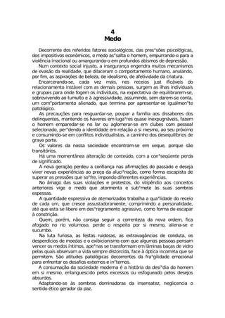 1IHS
(IGSVVIRXI HSW VIJIVMHSW JEXSVIW WSGMSP¶KMGSW HEW TVIWsW¸IW TWMGSP¶KMGEW
HSW MQTSWMXMZSW IGSR·QMGSW S QIHS EWsWEPXE S LSQIQ IQTYVVERHS S TEVE E
ZMSP-RGME MVVEGMSREP SY EQEVKYVERHS S IQ TVSJYRHSW EFMWQSW HI HITVIWW¦S
2YQ GSRXIXS WSGMEP MRNYWXS E MRWIKYVERªE IRKIRHVE QYMXSW QIGERMWQSW
HI IZEW¦S HE VIEPMHEHI UYI HMPEGIVEQ S GSQTSVXEQIRXS LYQERS ERYPERHS
TSV JMQ EW EWTMVEª¸IW HI FIPI^E HI MHIEPMWQS HI EJIXMZMHEHI HE GVMEXYVE
)RGEVGIVERHS WI GEHE ZI^ QEMW RSW VIGIMSW NYWX MJMG¤ZIMW HS
VIPEGMSREQIRXS MRWX¤ZIP GSQ EW HIQEMW TIWWSEW WYVKIQ EW MPLEW MRHMZMHYEMW
I KVYTEMW TEVE SRHI JSKIQ SW MRHMZ°HYSW RE ITIGXEXMZE HI IUYMPMFVEVIQ WI
WSFVIZMZIRHS ES XYQYPXS I £ EKVIWWMZMHEHI EWWYQMRHS WIQ HEVIQ WI GSRXE
YQ GSQsTSVXEQIRXS EPMIREHS UYI XIVQMRE TSV ETVIWIRXEV WI MKYEPQIRsXI
TEXSP¶KMGS
%W TVIGEYª¸IW TEVE VIWKYEVHEV WI TSYTEV E JEQ°PME ESW HMWWEFSVIW HSW
HIPMRUYIRXIW QERXIRHS SW LEZIVIW IQ PYKEsVIW UYEWI MRITYKR¤ZIMW JE^IQ
S LSQIQ IQTEVIHEV WI RS PEV SY EKPSQIVEV WI IQ GPYFIW GSQ TIWWSEP
WIPIGMSREHS TIVsHIRHS E MHIRXMHEHI IQ VIPEª¦S E WM QIWQS ES WIY TV¶MQS
I GSRWYQMRHS WI IQ GSRJPMXSW MRHMZMHYEPMWXEW E GEQMRLS HSW HIWIUYMP°FVMSW HI
KVEZI TSVXI
3W ZEPSVIW HE RSWWE WSGMIHEHI IRGSRXVEQ WI IQ IUYI TSVUYI W¦S
XVERWMX¶VMSW
,¤ YQE QSQIRX¥RIE EPXIVEª¦S HI GSRXI½HS GSQ E GSRsWIU¿IRXI TIVHE
HI WMKRMJMGEHS
% RSZE KIVEª¦S TIVHIY E GSRJMERªE REW EJMVQEª¸IW HS TEWWEHS I HIWINE
ZMZIV RSZEW ITIVM-RGMEW ES TVIªS HE EPYGMsREª¦S GSQS JSVQE IWGETMWXE HI
WYTIVEV EW TVIWW¸IW UYI WSsJVI MQTSRHS HMJIVIRXIW ITIVM-RGMEW
2S ¥QEKS HEW WYEW ZMSPEª¸IW I TVSXIWXSW HS ZMPMT-RHMS ESW GSRGIMXSW
ERXIVMSVIW ZMKI S QIHS UYI EXSVQIRXE I WYFsQIXI £W WYEW WSQFVEW
IWTIWWEW
% UYERXMHEHI ITVIWWMZE HI EXIQSVM^EHSW XVEFEPLE E UYEsPMHEHI HS VIGIMS
HI GEHE YQ UYI GVIWGI EWWYWXEHSVEQIRXI GSQTVMQMRHS E TIVWSREPMHEHI
EX¬ UYI IWXE WI PMFIVI IQ HIWsVIKVEQIRXS EKVIWWMZS GSQS JSVQE HI IWGETEV
£ GSRWXVMª¦S
5YIQ TSV¬Q R¦S GSRWMKE WIKYMV E GSVVIRXI^E HE RSZE SVHIQ JMGE
EJSKEHS RS VMS ZSPYQSWS TIVHI S VIWTIMXS TSV WM QIWQS EPMIRE WI I
WYGYQFI
2E PYXE JYVMSWE EW JIWXEW VYMHSWEW EW IXVEZEK¥RGMEW HI GSRHYXE SW
HIWTIVH°GMSW HI QSIHEW I S IMFMGMSRMWQS GSQ UYI EPKYQEW TIWWSEW TIRWEQ
ZIRGIV SW QIHSW °RXMQSW ETIsREW WI XVERWJSVQEQ IQ P¥QMREW FEªEW HI ZMHVS
TIPEW UYEMW SFWIVZEQ E ZMHE WIQTVI HMWXSVGMHE JEGI £ ¶TXMGE MRGSVVIXE UYI WI
TIVQMXIQ 7¦S EXMXYHIW TEXSP¶KMGEW HIGSVVIRXIW HE JVEsKMPMHEHI IQSGMSREP
TEVE IRJVIRXEV SW HIWEJMSW IXIVRSW I MRsXIVRSW
% GSRWYQEª¦S HE WSGMIHEHI QSHIVRE ¬ E LMWX¶VME HE HIW°sHME HS LSQIQ
IQ WM QIWQS IRPERKYIWGMHS TIPSW IGIWWSW SY IWJSKYIEHS TIPSW HIWINSW
EFWYVHSW
%HETXERHS WI £W WSQFVEW HSQMREHSVEW HE MRWIRWEXI^ RIKPMGIRGME S
WIRXMHS ¬XMGS KIVEHSV HE TE^
 