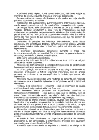 % EREVUYME IRX¦S MQTIVE RYQE ZSP½TME HIWXVYXMZE XIRsXERHS ETEKEV EW
QIQ¶VMEW HS SRXIQ IRUYERXS MQTPERXE E XMVERME HS HIWGSRGIVXS
3W WIYW ZYPXSW ITVIWWMZSW W¦S MQEXYVSW I EPYGMREHSW IQ GYNE VIFIPM¦S
TEMVEQ S STSVXYRMWQS I E EZMHI^
4VSGIHIRXIW HSW KYIXSW QSVEMW UYIVIQ VIZIVXIV E SVHIQ UYI SW ETEZSVE
VIZSPYGMSRERHS GSQ EXVIZMQIRXS JEGI ES MRW¶PMXS S GSQTSVXEQIRXS ZMKIRXI
3W ERXMKSW °HSPSW UYI GSRHIREVEQ E H¬GEHE HI I GSQS E HE
üKIVEª¦S TIVHMHEý TVSHY^MVEQ E EXYEP üIVE HE MRsWIKYVERªEý RE UYEP
QEPSKVEVEQ EW TVSJIGMEW IEKIVEHEQIRsXI SXMQMWXEW HSW ETERMKYEHSW HS
TVE^IV IQ IEYWX¦S JEFVMsGERHS SW WYTIV LSQIRW HE Q°HME UYI IQ ER¤PMWI
½PXMQE W¦S QEMW JV¤KIMW HS UYI SW WIYW EHSVEHSVIW TSMW UYI R¦S TEWWEQ HI
LIV¶MW HE JVYWXVEª¦S
+YMRHEHSW £W TSWMª¸IW HI PMHIVERªE HIWGEQFEVEQ IWWIW RSZSW
GSRHYXSVIW IQ PEQIRX¤ZIMW HIWHMXEW GSRWYQMHSW TIsPEW HVSKEW ZIRGMHSW
TIPEW IRJIVQMHEHIW EMRHE R¦S GSRXVSPEsHEW TIPSW WYMG°HMSW HMWGVIXSW SY
IWTIXEGYPEVIW
% EPYGMREª¦S KIRIVEPM^EHE GIVXEQIRXI EYQIRXE S QIHS RSW
XIQTIVEQIRXSW JV¤KIMW REW GSRWXMXYMª¸IW IQSGMSREMW HI TSYGE VIWMWX-RGME
HI GSQIªS RS MRHMZ°HYS HITSMW RE WSGMsIHEHI
)WXE ¬ YQE WSGMIHEHI EQIHVSRXEHE
%W KIVEª¸IW ERXIVMSVIW XEQF¬Q GYPXMZEVEQ SW WIYW QIHSW HI SVMKIQ
EX¤ZMGE I HI VIGIMSW SGEWMSREMW
3 IGIWWS HI XIGRMGMWQS GSQ E GSVVIWTSRHIRXI EYW-RGME HI WSPMHEVMIHEHI
LYQERE TVSHY^MVEQ E EZEPERGLI HSW VIGIMsSW
% WYTIVTSTYPEª¦S XSQERHS SW IWTEªSW I E XIGRSPSKME VIsHY^MRHS EW
HMWX¥RGMEW EVVIFEXEVEQ E JMGX°GME WIKYVERªE MRHMZMsHYEP UYI SW KVYTSW
TEWWEVEQ E GSRXVSPEV I EW GSRWIU¿-RGMEW HE MRW¥RME UYI GVIWGI W¦S
MQTVIZMWXEW
9VKI YQE VIZMW¦S HI GSRGIMXSW YQE QYHERªE HI GSRHYsXE YQ VIIWXYHS
HE GSVEKIQ TEVE E MQIHMEXE ETPMGEª¦S RS SVsKERMWQS WSGMEP I MRHMZMHYEP
RIGVSWEHS
8SHEZME ¬ RS GIVRI HS WIV ô S )WT°VMXS ô UYI WI IRGSRsXVEQ EW GEYWEW
QEXVM^IW HIWWI MRMQMKS VYHI HE ZMHE UYI ¬ S QIHS
3W JIR·QIRSW J¶FMGSW TVSGIHIQ HEW ITIVM-RGMEW TEWWEsHEW ô
VIIRGEVREª¸IW JVEGEWWEHEW ô REW UYEMW E GYPTE R¦S JSM PMFIVEHE JEGI ES
GVMQI LEZIV TIVQERIGMHS SGYPXS SY HMWWMsQYPEHS SY R¦S NYWXMªEHS
XVERWJIVMRHS WI E GSRWGM-RGME JEPsXSWE TEVE TSWXIVMSV VIKYPEVM^Eª¦S
3GSVV-RGMEW HI KVERHI MQTEGXS RIKEXMZS TEZSVIW YVHM HYVEW TIVZIVWEW
LSQMG°HMSW TVSKVEQEHSW GSQ VIUYMRXIW HI GVYIPHEHI XVEMª¸IW MRJEQIW WSF
HMWJEVGIW HI WSVVMWSW TVSHYs^MVEQ E EXYEP GSRWGM-RGME HI GYPTE HI UYI
TEHIGIQ QYMXSW EXIQSVM^EHSW HI LSNI RS MRXIV VIPEGMSREQIRXS TIWWSEP
3YXVSWWMQ GEXEP¬TXMGSW WITYPXEHSW ZMZSW UYI HIWTIVXEsVEQ RE XYQFE I
ZMIVEQ E JEPIGIV HITSMW TSV JEPXE HI SMK-sRMS VIIRGEVREQ WI ZMXMQEHSW
TIPEW TVSJYRHEW GPEYWXVSJSFMsEW ZMZIRHS IQ TVIG¤VMEW GSRHMª¸IW HI WERMHEHI
QIRXEP
3 QIHS ¬ JEXSV HMWWSPZIRXI RE SVKERM^Eª¦S TW°UYMGE HS LSQIQ
TVIHMWTSRHS S TSV WSQEXM^Eª¦S E IRJIVQMHEHIW HMsZIVWEW UYI EKYEVHEQ
GSVVIXE HMEKRSWI I IWTIG°JMGE XIVET-YXMsGE
ƒ QIHMHE UYI E GSRWGM-RGME WI ITERHI I S MRHMZ°HYS WI EFVMKE RE J¬
 