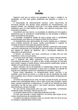 7SPMH¦S
)WTIGXVS GVYIP UYI WI SVMKMRE REW TEMWEKIRW HS QIHS E WSPMH¦S ¬ RE
EXYEPMHEHI YQ HSW QEMW KVEZIW TVSFPIQEW UYI HIWEJMEQ E GYPXYVE I S
LSQIQ
% RIGIWWMHEHI HI VIPEGMSREQIRXS LYQERS GSQS QIGEsRMWQS HI
EJMVQEª¦S TIWWSEP XIQ KIVEHS Z¤VMSW HMWX½VFMSW HI GSQTSVXEQIRXS REW
TIWWSEW X°QMHEW RSW MRHMZ°HYSW WIRW°sZIMW I IQ XSHSW UYERXSW IRJVIRXEQ
TVSFPIQEW TEVE YQ MRXIVsG¥QFMS HI MH¬MEW YQE EFIVXYVE IQSGMSREP YQE
GSRZMZ-RGME WEYH¤ZIP
)REQIMEQ TSV MWWS QIWQS RE WSGMIHEHI SW WSPMX¤VMSW TSV PMZVI STª¦S I
EUYIPSYXVSW UYI WI GSRWMHIVEQ QEVKMREPM^EHSW SY W¦S HIMEHSW £ HMWX¥RGME
TIPEW GSRZIRM-RGMEW HSW KVYTSW
% WSGMIHEHI GSQTIXMXMZE HMWT¸I HI TSYGS XIQTS TEVE E GSVHMEPMHEHI
HIWMRXIVIWWEHE TEVE HIXIV WI IQ PEFSVIW E FIRIsJ°GMS HI SYXVIQ
3 EXVSTIPEQIRXS TIPE STSVXYRMHEHI HS XVMYRJS MQTIHI UYI S MRHMZ°HYS
GSQS YRMHEHI IWWIRGMEP HS KVYTS VIGIFE GSRWMsHIVEª¦S I VIWTIMXS SY
GSRGIHE ES TV¶MQS IWXI ETSMS UYI KSWXEVME HI JVYMV
% Q°HME IEPXE SW XVMYRJEHSVIW HI EKSVE JE^IRHS S TERIsK°VMGS HSW KVYTSW
ZMXSVMSWSW I IWUYIGIRHS GSQ JEGMPMHEHI SW LIV¶MW HI SRXIQ ES QIWQS XIQTS
UYI WITYPXE SW ZEPSVIW HS MHIEPMWQS WSF E VIXYQFERXI GSFIVXYVE HE
MRWIRWEXI^ I HS STSVXYRMWQS
3 LSQIQ RS IRXERXS WIQ MHIEP QYQMJMGE WI 3 MHIEP ¬ PLI HI ZMXEP
MQTSVX¥RGME GSQS S EV UYI VIWTMVE
3 WYGIWWS WSGMEP R¦S IMKI RIGIWWEVMEQIRXI SW ZEPSVIW MRXIPIGXS QSVEMW
RIQ S ZMXEPMWQS HEW MH¬MEW WYTIVMSVIW ERsXIW GSFVE SW PSYVSW HEW
GMVGYRWX¥RGMEW JEZSV¤ZIMW I WI ET¶ME RE FIQ YVHMHE TVSQSª¦S HI QIVGEHS
TEVE ZIRHIV MQEKIRW I MPYW¸IW FVIZIW GSRXMRYEQIRXI WYFWXMXY°HEW KVEªEW £
VETMHI^ GSQ UYI HIZSVE EW WYEW IWXVIPEW
5YIQ TSVXERXS R¦S WI Z- TVSNIXEHS RS GEPIMHSWG¶TMS Q¤KMGS HS QYRHS
JERX¤WXMGS GSRWMHIVE WI JVEGEWWEHS I VIGYE TEVE E WSPMH¦S IQ EXMXYHI HI
JYKE HI YQE VIEPMHEHI QIRXMVSsWE XVEFEPLEHE IQ IWX½HMSW EVXMJMGMEMW
4EVIGI QYMXS MQTSVXERXI RS GSQTSVXEQIRXS WSGMEP VIGIsFIV I WIV
VIGIFMHS GSQS JSVQE HI XVMYRJS I S QIHS HI R¦S WIV PIQFVEHS REW VSHEW
FIQ WYGIHMHEW PIZE S LSQIQ E IWXEsHSW HI EQEVKE WSPMH¦S HI HIWTVI^S TSV
WM QIWQS
3 LSQIQ JE^ UYIWX¦S HI WIV ZMWXS HI IWXEV GIVGEHS HI FYPLE HI WSVVMWSW
IQFSVE WIQ TVSJYRHMHEHI EJIXMZE WIQ S GEPSV WMRGIVS HEW EQM^EHIW RIWWEW
¤VIEW WIQTVI WYTIVJMGMEMW I MRXIVIWWIMVEW 3 QIHS HI WIV HIMEHS IQ TPERS
WIGYRH¤VMS HI R¦S XIV TEVE SRHI MV GSQ UYIQ GSRZIVWEV WMKRMJMGEVME WIV
HIWGSRWMHIVEHS EXMVEHS £ WSPMH¦S
,¤ YQE XIVV°ZIP TVISGYTEª¦S TEVE WIV ZMWXS JSXSKVEJEHS GSQIRXERHS
ZIRHIRHS WE½HI JIPMGMHEHI QIWQS UYI JMGX°sGM E
% GSRUYMWXE HIWWI XVMYRJS I E JEPXE HIPI TVSHY^IQ WSPMsH¦S
3 MVVIEP UYI IWGSRHI S GEV¤XIV PIK°XMQS I EW P°HMQEW EWTMsVEª¸IW HS WIV
GSRHY^ £ TWMGSRIYVSWI HI EYXSHIWXVYMª¦S
% EYW-RGME HS ETPEYWS EQEVKYVE JEGI ES GSRGIMXS JEPWS IQ XSVRS HS UYI
WI GSRWMHIVE LEFMXYEPQIRXI GSQS XVMYRJS
 