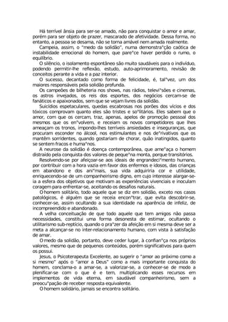 ,¤ XIVV°ZIP ¥RWME TEVE WIV WI EQEHS R¦S TEVE GSRUYMWXEV S EQSV I EQEV
TSV¬Q TEVE WIV SFNIXS HI TVE^IV QEWGEVEHS HI EJIXMZMHEHI (IWWE JSVQE RS
IRXERXS E TIWWSE WI HIWEQE R¦S WI XSVRE EQ¤ZIP RIQ EQEHE VIEPQIRXI
'EQTIME EWWMQ S üQIHS HE WSPMH¦Sý RYQE HIQSRWXVEsª¦S GE¶XMGE HI
MRWXEFMPMHEHI IQSGMSREP HS LSQIQ UYI TEVIsGI LEZIV TIVHMHS S VYQS S
IUYMP°FVMS
3 WMP-RGMS S MWSPEQIRXS IWTSRX¥RIS W¦S QYMXS WEYH¤ZIMW TEVE S MRHMZ°HYS
TSHIRHS TIVQMXMV PLI VIJPI¦S IWXYHS EYXS ETVMQSVEQIRXS VIZMW¦S HI
GSRGIMXSW TIVERXI E ZMHE I E TE^ MRXIVMSV
3 WYGIWWS HIGERXEHS GSQS JSVQE HI JIPMGMHEHI ¬ XEPsZI^ YQ HSW
QEMSVIW VIWTSRW¤ZIMW TIPE WSPMH¦S TVSJYRHE
3W GEQTI¸IW HI FMPLIXIVME RSW WLS[W REW V¤HMSW XIPIZMsW¸IW I GMRIQEW
SW EWXVSW MRZINEHSW SW VIMW HSW IWTSVXIW HSW RIK¶GMSW GIVGEQ WI HI
JER¤XMGSW I ETEMSREHSW WIQ UYI WI ZINEQ PMZVIW HE WSPMH¦S
7YMG°HMSW IWTIXEGYPEVIW UYIHEW IWGEFVSWEW RSW TSV¸IW HSW Z°GMSW I HSW
X¶MGSW GSQTVSZEQ UYERXS IPIW W¦S XVMWXIW I WSsPMX¤VMSW )PIW WEFIQ UYI S
EQSV GSQ UYI SW GIVGEQ XVE^ ETIREW ETIPSW HI TVSQSª¦S TIWWSEP HSW
QIWQSW UYI SW IRsZSPZIQ I VIGIMEQ SW RSZSW GSQTIXMHSVIW UYI PLIW
EQIEªEQ SW XVSRSW MQTSRHS PLIW XIVV°ZIMW ERWMIHEHIW I MRWIKYVERªEW UYI
TVSGYVEQ IWGSRHIV RS ¤PGSSP RSW IWXMQYPERXIW I RSW HIsVMZEXMZSW UYI SW
QERX-Q WSVVMHIRXIW UYERHS KSWXEVMEQ HI GLSVEV UY¦S MREXMRKMHSW UYERXS
WI WIRXIQ JVEGSW I LYQEsRSW
% RIYVSWI HE WSPMH¦S ¬ HSIRªE GSRXIQTSV¥RIE UYI EQIsEªE S LSQIQ
HMWXVE°HS TIPE GSRUYMWXE HSW ZEPSVIW HI TIUYIsRE QSRXE TSVUYI XVERWMX¶VMSW
6IWSPZIRHS WI TSV EJIMªSEV WI ESW MHIEMW HI IRKVERHIGMsQIRXS LYQERS
TSV GSRXVMFYMV GSQ E LSVE ZE^ME IQ JEZSV HSW IRJIVQSW I MHSWSW HEW GVMERªEW
IQ EFERHSRS I HSW ERMsQEMW WYE ZMHE EHUYMVMVME GSV I YXMPMHEHI
IRVMUYIGIRHS WI HI YQ GSQTERLIMVMWQS HMKRS IQ GYNS MRXIVIWWI EPEVKEV WI
ME E IWJIVE HSW SFNIXMZSW UYI QSXMZEQ EW ITIVM-RGMEW ZMZIRGMEMW I MRSGYPEQ
GSVEKIQ TEVE IRJVIRXEV WI EGIMXERHS SW HIWEJMSW REXYVEMW
3 LSQIQ WSPMX¤VMS XSHS EUYIPI UYI WI HM^ IQ WSPMH¦S IGIXS RSW GEWSW
TEXSP¶KMGSW ¬ EPKY¬Q UYI WI VIGIME IRGSRsXVEV UYI IZMXE HIWGSFVMV WI
GSRLIGIV WI EWWMQ SGYPXERHS E WYE MHIRXMHEHI RE ETEV-RGME HI MRJIPM^ HI
MRGSQTVIIRHMHS I EFERHSREHS
% ZIPLE GSRGIMXYEª¦S HI UYI XSHS EUYIPI UYI XIQ EQMKSW R¦S TEWWE
RIGIWWMHEHIW GSRWXMXYM YQE JSVQE HIWSRIWXE HI IWXMQEV SGYPXERHS S
YXMPMXEVMWQS WYF VITX°GMS UYERHS S TVEs^IV HE EJIMª¦S IQ WM QIWQE HIZI WIV E
QIXE E EPGERªEV WI RS MRXIV VIPEGMSREQIRXS LYQERS GSQ ZMWXE £ WEXMWJEª¦S
HI EQEV
3 QIHS HE WSPMH¦S TSVXERXS HIZI GIHIV PYKEV £ GSRJMERsªE RSW TV¶TVMSW
ZEPSVIW QIWQS UYI HI TIUYIRSW GSRXI½HSW TSV¬Q WMKRMJMGEXMZSW TEVE UYIQ
SW TSWWYM
.IWYW S 4WMGSXIVETIYXE )GIPIRXI ES WYKIVMV S üEQSV ES TV¶MQS GSQS E
WM QIWQSý ET¶W S üEQSV E (IYWý GSQS E QEMW MQTSVXERXI GSRUYMWXE HS
LSQIQ GSRGPEQE S E EQEV WI E ZEPSVM^EV WI E GSRLIGIV WI HI QSHS E
TPIRMJMGEV WI GSQ S UYI ¬ I XIQ QYPXMTPMGERHS IWWIW VIGYVWSW IQ
MQTPIQIRXSW HI ZMHE IXIVRE IQ WEYH¤ZIP GSQTERLIMVMWQS WIQ E
TVISGYsTEª¦S HI VIGIFIV VIWTSWXE IUYMZEPIRXI
3 LSQIQ WSPMH¤VMS NEQEMW WI IRGSRXVE WSPMX¤VMS
 