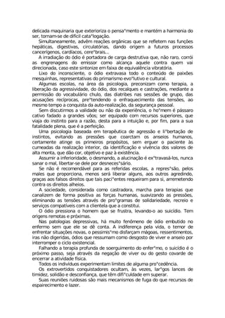 HIPMGEHE QEUYMREVME UYI IXIVMSVM^E S TIRWEsQIRXS I QERX¬Q E LEVQSRME HS
WIV XSVREQ WI HI HMJ°GMP GEXEsPSKEª¦S
7MQYPXERIEQIRXI EHZ-Q VIEª¸IW SVK¥RMGEW UYI WI VIJPIXIQ REW JYRª¸IW
LIT¤XMGEW HMKIWXMZEW GMVGYPEX¶VMEW HERHS SVMKIQ E JYXYVSW TVSGIWWSW
GERGIV°KIRSW GEVH°EGSW GIVIsFVEMW
% MVVEHMEª¦S HS ¶HMS ¬ TSVXEHSVE HI GEVKE HIWXVYXMZE UYI R¦S VEVS GSVV¶M
EW IRKVIREKIRW HS IQMWWSV GSQS EPGERªE EUYIPI GSRXVE UYIQ ZEM
HMVIGMSREHE GEWS IWXI WMRXSRM^I IQ JEME HI IUYMZEP-RGME ZMFVEX¶VME
0MS HS MRGSRWGMIRXI S ¶HMS IXVEZEWE XSHS S GSRXI½HS HI TEM¸IW
QIWUYMRLEW VITVIWIRXEXMZEW HS TVMQEVMWQS IZSsPYXMZS I GYPXYVEP
%PKYQEW IWGSPEW RE ¤VIE HE TWMGSPSKME TVIGSRM^EQ GSQS XIVETME E
PMFIVEª¦S HE EKVIWWMZMHEHI HS ¶HMS HSW VIGEPUYIW I GEWXVEª¸IW QIHMERXI E
TIVQMWW¦S HS ZSGEFYP¤VMS GLYPS HEW HMEXVMFIW REW WIWW¸IW HI KVYTS HEW
EGYWEª¸IW VIG°TVSGEW TVIsXIRHIRHS S IRJVEUYIGMQIRXS HEW XIRW¸IW ES
QIWQS XIQTS E GSRUYMWXE HE EYXS VIEPM^Eª¦S HE WIKYVERªE TIWWSEP
7IQ HMWGYXMVQSW E ZEPMHEHI SY R¦S HE ITIVM-RGME S LSsQIQ ¬ T¤WWEVS
GEXMZS JEHEHS E KVERHIW Z·SW WIV IUYMTEHS GSQ VIGYVWSW WYTIVMSVIW UYI
ZMENE HS MRWXMRXS TEVE E VE^¦S HIWXE TEVE E MRXYMª¦S I TSV JMQ TEVE E WYE
JEXEPMHEHI TPIRE UYI ¬ E TIVJIMª¦S
9QE TWMGSPSKME FEWIEHE IQ XIVET-YXMGE HI EKVIWW¦S I PMsFIVXEª¦S HI
MRWXMRXSW IZMXERHS EW TVIWW¸IW UYI GSEVGXEQ SW ERWIMSW LYQERSW
GIVXEQIRXI EXMRKI SW TVMQIMVSW TVST¶WMXSW WIQ IVKYIV S TEGMIRXI £W
GYQIEHEW HE VIEPM^Eª¦S MRXIVMSV HE MHIRXMJMGEª¦S I ZMZ-RGME HSW ZEPSVIW HI
EPXE QSRXE UYI H¦S GSV SFNIXMZS I TE^ £ IMWX-RGME
%WWYQMV E MRJIVMSVMHEHI S HIWQERHS E EPYGMREª¦S ¬ IsXVEZEW¤ PSW RYRGE
WEREV S QEP PMFIVXEV WI HIPI TSV HIWRIGIWsW¤VMS
7I R¦S ¬ VIGSQIRH¤ZIP TEVE EW VIJIVMHEW IWGSPEW E VITVIWsW¦S TIPSW
QEPIW UYI TVSTSVGMSRE QIRSW WIV¤ PMFIVEV EPKYRW ESW SYXVSW EKVIHMRHS
KVEªEW ESW JEPWSW HMVIMXSW UYI XEMW TEGMsIRXIW VIUYIMVEQ TEVE WM EVVIQIXIRHS
GSRXVE SW HMVIMXSW EPLIMSW
% WSGMIHEHI GSRWMHIVEHE GSQS GEWXVEHSVE QEVGLE TEVE XIVETMEW UYI
GEREPM^IQ HI JSVQE TSWMXMZE EW JSVªEW LYQEREW WYEZM^ERHS EW TVIWW¸IW
IPMQMRERHS EW XIRW¸IW EXVEZ¬W HI TVSsKVEQEW HI WSPMHEVMIHEHI VIGVIMS I
WIVZMªSW GSQTEX°ZIMW GSQ E GPMIRXIPE UYI E GSRWXMXYM
3 ¶HMS TVIWWMSRE S LSQIQ UYI WI JVYWXVE PIZERHS S ES WYMG°HMS 8IQ
SVMKIRW VIQSXEW I TV¶MQEW
2EW TEXSPSKMEW HITVIWWMZEW L¤ QYMXS JIR·QIRS HI ¶HMS IQFYXMHS RS
IRJIVQS WIQ UYI IPI WI H- GSRXE % MRHMJIVIRªE TIPE ZMHE S XIQSV HI
IRJVIRXEV WMXYEª¸IW RSZEW S TIWWMQMWsQS HMWJEVªEQ Q¤KSEW VIWWIRXMQIRXSW
MVEW R¦S HMKIVMHEW ¶HMSW UYI VIWWYQEQ GSQS HIWKSWXS HI ZMZIV I ERWIMS TSV
MRXIVVSQTIV S GMGPS IMWXIRGMEP
*EPLERHS E XIVETME TVSJYRHE HI WSIVKYMQIRXS HS IRJIVsQS S WYMG°HMS ¬ S
TV¶MQS TEWWS WINE EXVEZ¬W HE RIKEª¦S HI ZMZIV SY HS KIWXS GSZEVHI HI
IRGIVVEV E EXMZMHEHI J°WMGE
8SHSW SW MRHMZ°HYSW ITIVMQIRXEQ PMQMXIW HI EPKYQE TVSsGIH-RGME
3W IXVSZIVXMHSW GSRUYMWXEHSVIW SGYPXEQ £W ZI^IW PEVsKSW PERGIW HI
XMQMHI^ WSPMH¦S I HIWGSRJMERªE UYI X-Q HMJMsGYPHEHI IQ WYTIVEV
7YEW VIYRM¸IW VYMHSWEW W¦S QEMW QIGERMWQSW HI JYKE HS UYI VIGYVWSW HI
IWTEMVIGMQIRXS I PE^IV
 