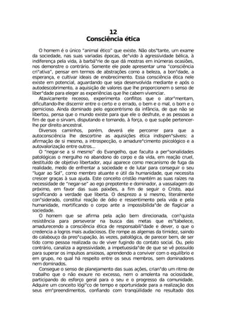 'SRWGM-RGME ¬XMGE
3 LSQIQ ¬ S ½RMGS üERMQEP ¬XMGSý UYI IMWXI 2¦S SFWsXERXI YQ IEQI
HE WSGMIHEHI REW WYEW ZEVMEHEW ¬TSGEW HIsZMHS £ EKVIWWMZMHEHI F¬PMGE £
MRHMJIVIRªE TIPE ZMHE £ FEVF¤sVMI HI UYI H¤ QSWXVEW IQ MR½QIVEW SGEWM¸IW
RSW HIQSRWXVI S GSRXV¤VMS 7SQIRXI IPI TSHI ETVIWIRXEV YQE üGSRWGM-RGME
GVMsEXMZEý TIRWEV IQ XIVQSW HI EFWXVEª¸IW GSQS E FIPI^E E FSRsHEHI E
IWTIVERªE I GYPXMZEV MHIEMW HI IRSFVIGMQIRXS )WWE GSRWGM-RGME ¬XMGE RIPI
IMWXI IQ TSXIRGMEP EKYEVHERHS UYI WINE HIWIRZSPZMHE QIHMERXI I ET¶W S
EYXSHIWGSFVMQIRXS E EUYMWMª¦S HI ZEPSVIW UYI PLI TVSTSVGMSRIQ S WIRWS HI
PMFIVsHEHI TEVE IPIKIV EW ITIVM-RGMEW UYI PLI GEFIQ ZMZIRGMEV
%XEZMGEQIRXI VIGISWS ITIVMQIRXE GSRJPMXSW UYI S EXSVsQIRXEQ
HMJMGYPXERHS PLI HMWGIVRMV IRXVI S GIVXS I S IVVEHS S FIQ I S QEP S FSQ I S
TIVRMGMSWS %MRHE HSQMREHS TIPS IKSGIRXVMWQS HE MRJ¥RGME HI UYI R¦S WI
PMFIVXSY TIRWE UYI S QYRHS IMWXI TEVE UYI IPI S HIWJVYXI I EW TIWWSEW E
JMQ HI UYI S WMVZEQ HMWTYXERHS I XSQERHS £ JSVªE S UYI WYT¸I TIVXIRGIV
PLI TSV HMVIMXS ERGIWXVEP
(MZIVWSW GEQMRLSW TSV¬Q HIZIV¤ IPI TIVGSVVIV TEVE UYI E
EYXSGSRWGM-RGME PLI HIWGSVXMRI EW EUYMWMª¸IW ¬XMGE MRHMWTIRsW¤ZIMW E
EJMVQEª¦S HI WM QIWQS E MRXVSWTIGª¦S S EQEHYVIsGMQIRXS TWMGSP¶KMGS I E
EYXSZEPSVM^Eª¦S IRXVI SYXVSW
3 üRIKEV WI E WM QIWQSý HS )ZERKIPLS UYI JEGYPXE E TIVsWSREPMHEHIW
TEXSP¶KMGEW S QIVKYPLS RS EFERHSRS HS GSVTS I HE ZMHE IQ VIEª¦S GVYIP
HIWXMXY°HS HI SFNIXMZS PMFIVXEHSV EUYM ETEVIGI GSQS QIGERMWQS HI JYKE HE
VIEPMHEHI QIHS HI IRJVIRXEV E WSGMIHEHI I HI PYXEV TEVE GSRWIKYMV S WIY
üPYKEV ES 7SPý GSQS QIQFVS EXYERXI I ½XMP HE LYQERMHEHI UYI RIGIWWMXE
GVIWGIV KVEªEW £ WYE ENYHE )WXI GSRGIMXS GVMWX¦S QERX¬Q EW WYEW VE°^IW RE
RIGIWWMHEHI HI üRIKEV WIý ES IKS TVITSXIRXI I HSQMREHSV E ZEWWEPEKIQ HS
TV¶MQS IQ JEZSV HEW WYEW TEM¸IW E JMQ HI WIKYMV S 'VMWXS EUYM
WMKRMJMGERHS E ZIVHEHI UYI PMFIVXE 3 HIWTVI^S E WM QIWQS PMXIVEPQIRXI
GSRsWMHIVEHS GSRWXMXYM VIEª¦S HI ¶HMS I VIWWIRXMQIRXS TIPE ZMHE I TIPE
LYQERMHEHI QSVXMJMGERHS S GSVTS ERXI E MQTSWWMFMPMHEsHI HI JPEKMGMEV E
WSGMIHEHI
3 LSQIQ UYI WI EJMVQE TIPE Eª¦S FIQ HMVIGMSREHE GSRsUYMWXE
VIWMWX-RGME TEVE TIVWIZIVEV RE FYWGE HEW QIXEW UYI IWsXEFIPIGI
EQEHYVIGIRHS E GSRWGM-RGME ¬XMGE HI VIWTSRWEFMPMsHEHI I HIZIV S UYI S
GVIHIRGME E PSKVSW QEMW EYHEGMSWSW )PI VSQTI EW EPKIQEW HE XMQMHI^ WEMRHS
HS GEPEFSYªS HE TVISsGYTEª¦S £W ZI^IW TEXSP¶KMGE HI TEVIGIV FIQ HI WIV
XMHS GSQS TIWWSE VIEPM^EHE SY HI ZMZIV JYKMRHS HS GSRXEXS WSGMEP 3Y TIPS
GSRXV¤VMS GEREPM^E E EKVIWWMZMHEHI E MQTIXYSWMHEsHI HI UYI WI Z- TSWWY°HS
TEVE WYTIVEV SW MQTYPWSW ERWMSWSW ETVIRHIRHS E GSRZMZIV GSQ S IUYMP°FVMS I
IQ KVYTS RS UYEP L¤ VIWTIMXS IRXVI SW WIYW QIQFVSW WIQ HSQMREHSVIW
RIQ HSQMREHSW
'SRWIKYI S WIRWS HI TPERINEQIRXS HEW WYEW Eª¸IW GVMERsHS YQ VMXQS HI
XVEFEPLS UYI S R¦S IEYVI RS IGIWWS RIQ S EQSPIRXE RE SGMSWMHEHI
TEVXMGMTERHS HS IWJSVªS KIVEP TEVE S WIY I S TVSKVIWWS HE GSQYRMHEHI
%HUYMVI YQ GSRGIMXS P¶KMsGS HI XIQTS I STSVXYRMHEHI TEVE E VIEPM^Eª¦S HSW
WIYW IQsTVIIRHMQIRXSW GSRJMERHS GSQ XVERU¿MPMHEHI RS VIWYPXEHS HSW
 