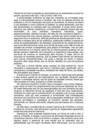MRXIVMSV HS LSsQIQ I ITERHI WI TIVQMXMRHS UYI WI GSQTVIIRHE S GSRGIMsXS
TEYPMRS UYI IPI N¤ R¦S ZMZME üQEW S 'VMWXSý RIPI ZMZME
% TIVWSREPMHEHI GSRJPMXERXI RS NSKS HSW MRXIVIWWIW HE WSsGMIHEHI GIHI
PYKEV £ MRHMZMHYEPMHEHI IXIVRE I XVERU¿MPE R¦S QEMW IQ HMWTYXE TVMQ¤VME HI
EQFMª¸IW I WMQ IQ VIEPM^Eª¸IW REW UYEMW WI QSZMQIRXE 3W SYXVSW GEQYJPEQ
E WYE VIEPMHEHI I ZMZIQ GSRJSVQI SW TEHV¸IW £W ZI^IW HIXIWXEHSW UYI PLIW
W¦S ETVIWIRXEHSW SY MQTSWXSW TIPE WYE WSGMIHEHI 3 KVYTS WSGMEP TSV¬Q
VINIMXE SW TSV WEF- PSW MREYX-RXMGSW RS IRXERsXS SW ETPEYHI TSVUYI IPIW R¦S
MRGSQSHEQ SW WIYW QIQFVSW JE^IRHS SW QIWQMWXEW MKYEMW
HIWTIVWSREPM^EHSW HIWIWXVYsXYVEHSW 4SV JEPXE HI YQE GSRWGM-RGME SFNIXMZE ô
GSRLIGMQIRXS HSW WIYW ZEPSVIW TIWWSEMW GSRXVSPI HEW Z¤VMEW JYRª¸IW HS WIY
SVKERMWQS J°WMGS I IQSGMSREP HIJMRMª¦S TSWMXMZE HI EXMXYHIW TIVERXI E ZMHE ô
R¦S X-Q E GSVEKIQ ¬XMGE HI WIV EYX-RXMGSW TEHIGIRHS GSRJPMXSW E VIWTIMXS HS
WIRWS HI VIWTSRWEFMPMHEHI I HI PMFIVHEHI GEVEGXIV°WXMGS HS EQEHYVIGMQIRXS
UYI WI TSsHIV¤ HIRSQMREV GSQS YQE ZMVXYHI HI PSRKS GYVWS 2¦S WI XVEXE HE
GSVEKIQ HI EVVSWXEV GSRWIU¿-RGMEW TIPE TV¶TVME XIsQIVMHEHI QEW HS ZEPSV
TEVE IRJVIRXEV WI E WM QIWQS KIVERsHS YQ VIPEGMSREQIRXS WEYH¤ZIP GSQ EW
HIQEMW TIWWSEW VITIXMRHS GSQ IRXYWMEWQS E ITIVM-RGME QEMWYGIHMHE WIQ
EXEsHYVEW HI VIQSVWS SY PEQIRXEª¦S TIPS JVEGEWWS ) WEFIV VIXMsVEV HS
MRWYGIWWS SW VIWYPXEHSW TSWMXMZSW UYI WI TSHIQ XVERWsJSVQEV IQ EPEZERGEW
TEVE JYXYVSW IQTVIIRHMQIRXSW RSW UYEMW E HIGMW¦S HI MRWMWXMV I VIEPM^EV
EWWYQIQ EPXSW R°ZIMW ¬XMGSW UYI WI XSVREQ HIWEJMSW RS GYVWS HS TVSGIWWS
IZSPYXMZS
4EVE UYI S ¥RMQS VSFYWXS TSWWE GSRHY^MV £W PYXEW IXIVMSsVIW JE^ WI
RIGIWW¤VME E EYXSGSRUYMWXE UYI XSVRE S MRHMZ°HYS NYWXS IUYMPMFVEHS WIQ E
GEVEGXIV°WXMGE ERWMIHEHI RIYV¶XMGE VIZIPEHSVE HS QIHS HS JYXYVS HE WSPMH¦S
HEW HMJMGYPHEHIW UYI WYVKIQ
Œ TVIGMWS UYI S LSQIQ WI EVVMWUYI WI EZIRXYVI QIWQS UYI IWXE HIGMW¦S
S JEªE ERWMSWS UYERXS ES WIY HIWIQTIRLS ESW VIWYPXEHSW 2MRKY¬Q TSHI
WYTIVEV E ERWMIHEHI REXYVEP UYI JE^ TEVXI HE VIEPMHEHI LYQERE HIWHI UYI
R¦S IXVETSPI SW PMQMXIW TEWWERHS E GSRJPMXS RIYV¶XMGS
4SV EXEZMWQS ERGIWXVEP S LSQIQ REWGI ZMRGYPEHS E YQE GVIRªE VIPMKMSWE
GYNEW VE°^IW WI JMEQ RS GSQTSVXEQIRXS HSW TVMQMXMZSW LEFMXERXIW HE 8IVVE
(S QIHS HIGSVVIRXI HEW JSVsªEW HIWSVKERM^EHEW HEW IVEW TVMQIMVEW HE ZMHE
WYVKMVEQ EW HMJIVIRXIW JSVQEW HI ETE^MKYEV E J½VME HSW WIYW VIWTSRW¤ZIMW
QIHMERXI SW GYPXSW UYI WI XVERWJSVQEVMEQ IQ VIPMKM¸IW GSQ EW WYEW ZEVMEHEW
GIVMQ·RMEW GEHE ZI^ QEMW GSQTPIEW I WSsJMWXMGEHEW (EW QERMJIWXEª¸IW
TVMQ¤VMEW GSQ WEGVMJ°GMSW LYsQERSW EX¬ EW ITVIWW¸IW QIXEJ°WMGEW XSHE YQE
LIVERªE TWMsGSP¶KMGE I WSGMSP¶KMGE WI XVERWJIVMY EXVEZ¬W HEW KIVEª¸IW
TVSsHY^MRHS YQ REXYVEP WIRXMQIRXS VIPMKMSWS UYI TIVQERIGI IQ E REXYVI^E
LYQERE
%S PEHS HMWWS GSRWMHIVERHS WI E SVMKIQ IWTMVMXYEP HS MRsHMZ°HYS I E *SVªE
'VMEHSVE HS 9RMZIVWS RIPI TIVQERIGI S KIVQI HI VIPMKMSWMHEHI EKYEVHERHS
GEQTS JIGYRHS TEVE HIsWEFVSGLEV
)TVIWWE WI IWWI GSRXI½HS MRXIPIGXS QSVEP IQ JSVQE HI GYPXS £ EVXI £
GM-RGME £ JMPSWSJME £ VIPMKM¦S RYQE FYWGE HI EJMVQEª¦S MRXIKVEª¦S HE WYE RE
'SRWGM-RGME '¶WQMGE % JSVsªE TVMQMXMZE I GVMEHSVE RIPI IMWXIRXI GSQS YQE
JEKYPLE TSWWYM S TSXIRGMEP HI YQE IWXVIPE UYI WI ITERHMV¤ GSQ EW
TSWWMFMPMHEHIW UYI PLI WINEQ JEGYPXEHEW &IQ HMVIGMSREHE WYE PY^ ZIRGIV¤
 