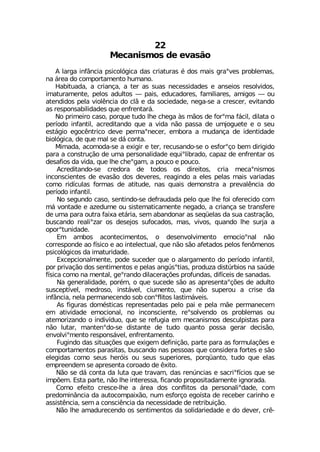 1IGERMWQSW HI IZEW¦S
% PEVKE MRJ¥RGME TWMGSP¶KMGE HEW GVMEXYVEW ¬ HSW QEMW KVEsZIW TVSFPIQEW
RE ¤VIE HS GSQTSVXEQIRXS LYQERS
,EFMXYEHE E GVMERªE E XIV EW WYEW RIGIWWMHEHIW I ERWIMSW VIWSPZMHSW
MQEXYVEQIRXI TIPSW EHYPXSW ô TEMW IHYGEHSVIW JEQMPMEVIW EQMKSW ô SY
EXIRHMHSW TIPE ZMSP-RGME HS GP¦ I HE WSGMIHEHI RIKE WI E GVIWGIV IZMXERHS
EW VIWTSRWEFMPMHEHIW UYI IRJVIRXEV¤
2S TVMQIMVS GEWS TSVUYI XYHS PLI GLIKE £W Q¦SW HI JSVsQE J¤GMP HMPEXE S
TIV°SHS MRJERXMP EGVIHMXERHS UYI E ZMHE R¦S TEWWE HI YQNSKYIXI I S WIY
IWX¤KMS IKSG-RXVMGS HIZI TIVQEsRIGIV IQFSVE E QYHERªE HI MHIRXMHEHI
FMSP¶KMGE HI UYI QEP WI H¤ GSRXE
1MQEHE EGSQSHE WI E IMKMV I XIV VIGYWERHS WI S IWJSVsªS FIQ HMVMKMHS
TEVE E GSRWXVYª¦S HI YQE TIVWSREPMHEHI IUYMsPMFVEHS GETE^ HI IRJVIRXEV SW
HIWEJMSW HE ZMHE UYI PLI GLIsKEQ E TSYGS I TSYGS
%GVIHMXERHS WI GVIHSVE HI XSHSW SW HMVIMXSW GVME QIGEsRMWQSW
MRGSRWGMIRXIW HI IZEW¦S HSW HIZIVIW VIEKMRHS E IPIW TIPEW QEMW ZEVMEHEW
GSQS VMH°GYPEW JSVQEW HI EXMXYHI REW UYEMW HIQSRWXVE E TVIZEP-RGME HS
TIV°SHS MRJERXMP
2S WIKYRHS GEWS WIRXMRHS WI HIJVEYHEHE TIPS UYI PLI JSM SJIVIGMHS GSQ
Q¤ ZSRXEHI I E^IHYQI SY WMWXIQEXMGEQIRXI RIKEHS E GVMERªE WI XVERWJIVI
HI YQE TEVE SYXVE JEME IX¤VME WIQ EFERHSREV EW WIU¿IPEW HE WYE GEWXVEª¦S
FYWGERHS VIEPMs^EV SW HIWINSW WYJSGEHSW QEW ZMZSW UYERHS PLI WYVNE E
STSVsXYRMHEHI
)Q EQFSW EGSRXIGMQIRXSW S HIWIRZSPZMQIRXS IQSGMSsREP R¦S
GSVVIWTSRHI ES J°WMGS I ES MRXIPIGXYEP UYI R¦S W¦S EJIXEHSW TIPSW JIR·QIRSW
TWMGSP¶KMGSW HE MQEXYVMHEHI
)GITGMSREPQIRXI TSHI WYGIHIV UYI S EPEVKEQIRXS HS TIV°SHS MRJERXMP
TSV TVMZEª¦S HSW WIRXMQIRXSW I TIPEW ERK½WsXMEW TVSHY^E HMWX½VFMSW RE WE½HI
J°WMGE GSQS RE QIRXEP KIsVERHS HMPEGIVEª¸IW TVSJYRHEW HMJ°GIMW HI WEREHEW
2E KIRIVEPMHEHI TSV¬Q S UYI WYGIHI W¦S EW ETVIWIRXEsª¸IW HI EHYPXS
WYWGITX°ZIP QIHVSWS MRWX¤ZIP GMYQIRXS UYI R¦S WYTIVSY E GVMWI HE
MRJ¥RGME RIPE TIVQERIGIRHS WSF GSRsJPMXSW PEWXMQ¤ZIMW
%W JMKYVEW HSQ¬WXMGEW VITVIWIRXEHEW TIPS TEM I TIPE Q¦I TIVQERIGIQ
IQ EXMZMHEHI IQSGMSREP RS MRGSRWGMIRXI VIsWSPZIRHS SW TVSFPIQEW SY
EXIQSVM^ERHS S MRHMZ°HYS UYI WI VIJYKME IQ QIGERMWQSW HIWGYPTMWXEW TEVE
R¦S PYXEV QERXIRsHS WI HMWXERXI HI XYHS UYERXS TSWWE KIVEV HIGMW¦S
IRZSPZMsQIRXS VIWTSRW¤ZIP IRJVIRXEQIRXS
*YKMRHS HEW WMXYEª¸IW UYI IMKIQ HIJMRMª¦S TEVXI TEVE EW JSVQYPEª¸IW I
GSQTSVXEQIRXSW TEVEWMXEW FYWGERHS REW TIWWSEW UYI GSRWMHIVE JSVXIW I W¦S
IPIKMHEW GSQS WIYW LIV¶MW SY WIYW WYTIVMSVIW TSVU¿ERXS XYHS UYI IPEW
IQTVIIRHIQ WI ETVIWIRXE GSVSEHS HI -MXS
2¦S WI H¤ GSRXE HE PYXE UYI XVEZEQ HEW VIR½RGMEW I WEGVMsJ°GMSW UYI WI
MQT¸IQ )WXE TEVXI R¦S PLI MRXIVIWWE JMGERHS TVSTSWMXEHEQIRXI MKRSVEHE
'SQS IJIMXS GVIWGI PLI E ¤VIE HSW GSRJPMXSW HE TIVWSREPMsHEHI GSQ
TVIHSQMR¥RGME HE EYXSGSQTEM¦S RYQ IWJSVªS IKS°WXE HI VIGIFIV GEVMRLS I
EWWMWX-RGME WIQ E GSRWGM-RGME HE RIGIWWMHEHI HI VIXVMFYMª¦S
2¦S PLI EQEHYVIGIRHS SW WIRXMQIRXSW HE WSPMHEVMIHEHI I HS HIZIV GV-
 