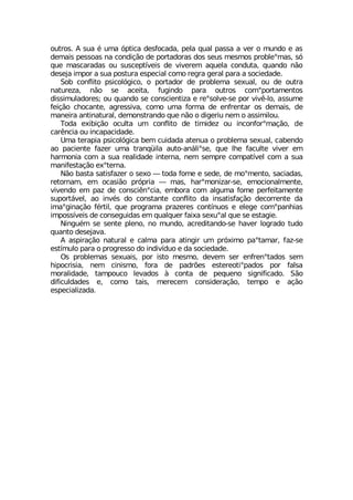 SYXVSW % WYE ¬ YQE ¶TXMGE HIWJSGEHE TIPE UYEP TEWWE E ZIV S QYRHS I EW
HIQEMW TIWWSEW RE GSRHMª¦S HI TSVXEHSVEW HSW WIYW QIWQSW TVSFPIsQEW W¶
UYI QEWGEVEHEW SY WYWGITX°ZIMW HI ZMZIVIQ EUYIPE GSRHYXE UYERHS R¦S
HIWINE MQTSV E WYE TSWXYVE IWTIGMEP GSQS VIKVE KIVEP TEVE E WSGMIHEHI
7SF GSRJPMXS TWMGSP¶KMGS S TSVXEHSV HI TVSFPIQE WIYEP SY HI SYXVE
REXYVI^E R¦S WI EGIMXE JYKMRHS TEVE SYXVSW GSQsTSVXEQIRXSW
HMWWMQYPEHSVIW SY UYERHS WI GSRWGMIRXM^E I VIsWSPZI WI TSV ZMZ- PS EWWYQI
JIMª¦S GLSGERXI EKVIWWMZE GSQS YQE JSVQE HI IRJVIRXEV SW HIQEMW HI
QERIMVE ERXMREXYVEP HIQSRWXVERHS UYI R¦S S HMKIVMY RIQ S EWWMQMPSY
8SHE IMFMª¦S SGYPXE YQ GSRJPMXS HI XMQMHI^ SY MRGSRJSVsQEª¦S HI
GEV-RGME SY MRGETEGMHEHI
9QE XIVETME TWMGSP¶KMGE FIQ GYMHEHE EXIRYE S TVSFPIQE WIYEP GEFIRHS
ES TEGMIRXI JE^IV YQE XVERU¿MPE EYXS ER¤PMsWI UYI PLI JEGYPXI ZMZIV IQ
LEVQSRME GSQ E WYE VIEPMHEHI MRXIVRE RIQ WIQTVI GSQTEX°ZIP GSQ E WYE
QERMJIWXEª¦S IsXIVRE
2¦S FEWXE WEXMWJE^IV S WIS ô XSHE JSQI I WIHI HI QSsQIRXS WEGMEHEW
VIXSVREQ IQ SGEWM¦S TV¶TVME ô QEW LEVsQSRM^EV WI IQSGMSREPQIRXI
ZMZIRHS IQ TE^ HI GSRWGM-RsGME IQFSVE GSQ EPKYQE JSQI TIVJIMXEQIRXI
WYTSVX¤ZIP ES MRZ¬W HS GSRWXERXI GSRJPMXS HE MRWEXMWJEª¦S HIGSVVIRXI HE
MQEsKMREª¦S J¬VXMP UYI TVSKVEQE TVE^IVIW GSRX°RYSW I IPIKI GSQsTERLMEW
MQTSWW°ZIMW HI GSRWIKYMHEW IQ UYEPUYIV JEME WIYsEP UYI WI IWXEKMI
2MRKY¬Q WI WIRXI TPIRS RS QYRHS EGVIHMXERHS WI LEZIV PSKVEHS XYHS
UYERXS HIWINEZE
% EWTMVEª¦S REXYVEP I GEPQE TEVE EXMRKMV YQ TV¶MQS TEsXEQEV JE^ WI
IWX°QYPS TEVE S TVSKVIWWS HS MRHMZ°HYS I HE WSGMIHEHI
3W TVSFPIQEW WIYEMW TSV MWXS QIWQS HIZIQ WIV IRJVIRsXEHSW WIQ
LMTSGVMWME RIQ GMRMWQS JSVE HI TEHV¸IW IWXIVISXMsTEHSW TSV JEPWE
QSVEPMHEHI XEQTSYGS PIZEHSW £ GSRXE HI TIUYIRS WMKRMJMGEHS 7¦S
HMJMGYPHEHIW I GSQS XEMW QIVIGIQ GSRWMHIVEª¦S XIQTS I Eª¦S
IWTIGMEPM^EHE
 