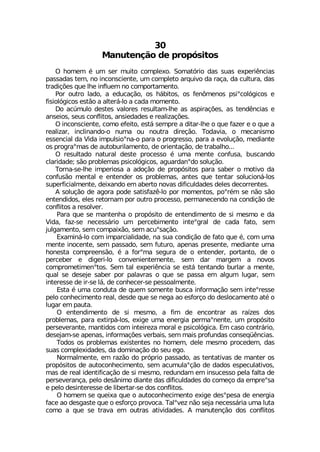 1ERYXIRª¦S HI TVST¶WMXSW
3 LSQIQ ¬ YQ WIV QYMXS GSQTPIS 7SQEX¶VMS HEW WYEW ITIVM-RGMEW
TEWWEHEW XIQ RS MRGSRWGMIRXI YQ GSQTPIXS EVUYMZS HE VEªE HE GYPXYVE HEW
XVEHMª¸IW UYI PLI MRJPYIQ RS GSQTSVXEQIRXS
4SV SYXVS PEHS E IHYGEª¦S SW L¤FMXSW SW JIR·QIRSW TWMsGSP¶KMGSW I
JMWMSP¶KMGSW IWX¦S E EPXIV¤ PS E GEHE QSQIRXS
(S EG½QYPS HIWXIW ZEPSVIW VIWYPXEQ PLI EW EWTMVEª¸IW EW XIRH-RGMEW I
ERWIMSW WIYW GSRJPMXSW ERWMIHEHIW I VIEPM^Eª¸IW
3 MRGSRWGMIRXI GSQS IJIMXS IWX¤ WIQTVI E HMXEV PLI S UYI JE^IV I S UYI E
VIEPM^EV MRGPMRERHS S RYQE SY RSYXVE HMVIª¦S 8SHEZME S QIGERMWQS
IWWIRGMEP HE :MHE MQTYPWMSsRE S TEVE S TVSKVIWWS TEVE E IZSPYª¦S QIHMERXI
SW TVSKVEsQEW HI EYXSFYVMPEQIRXS HI SVMIRXEª¦S HI XVEFEPLS
3 VIWYPXEHS REXYVEP HIWXI TVSGIWWS ¬ YQE QIRXI GSRJYWE FYWGERHS
GPEVMHEHI W¦S TVSFPIQEW TWMGSP¶KMGSW EKYEVHERsHS WSPYª¦S
8SVRE WI PLI MQTIVMSWE E EHSª¦S HI TVST¶WMXSW TEVE WEFIV S QSXMZS HE
GSRJYW¦S QIRXEP I IRXIRHIV SW TVSFPIQEW ERXIW UYI XIRXEV WSPYGMSR¤ PSW
WYTIVJMGMEPQIRXI HIMERHS IQ EFIVXS RSZEW HMJMGYPHEHIW HIPIW HIGSVVIRXIW
% WSPYª¦S HI EKSVE TSHI WEXMWJE^- PS TSV QSQIRXSW TSsV¬Q WI R¦S W¦S
IRXIRHMHSW IPIW VIXSVREQ TSV SYXVS TVSGIWWS TIVQERIGIRHS RE GSRHMª¦S HI
GSRJPMXSW E VIWSPZIV
4EVE UYI WI QERXIRLE S TVST¶WMXS HI IRXIRHMQIRXS HI WM QIWQS I HE
:MHE JE^ WI RIGIWW¤VMS YQ TIVGIFMQIRXS MRXIsKVEP HI GEHE JEXS WIQ
NYPKEQIRXS WIQ GSQTEM¦S WIQ EGYsWEª¦S
)EQMR¤ PS GSQ MQTEVGMEPMHEHI RE WYE GSRHMª¦S HI JEXS UYI ¬ GSQ YQE
QIRXI MRSGIRXI WIQ TEWWEHS WIQ JYXYVS ETIREW TVIWIRXI QIHMERXI YQE
LSRIWXE GSQTVIIRW¦S ¬ E JSVsQE WIKYVE HI S IRXIRHIV TSVXERXS HI S
TIVGIFIV I HMKIVM PS GSRZIRMIRXIQIRXI WIQ HEV QEVKIQ E RSZSW
GSQTVSQIXMQIRsXSW 7IQ XEP ITIVM-RGME WI IWX¤ XIRXERHS FYVPEV E QIRXI
UYEP WI HIWINI WEFIV TSV TEPEZVEW S UYI WI TEWWE IQ EPKYQ PYKEV WIQ
MRXIVIWWI HI MV WI P¤ HI GSRLIGIV WI TIWWSEPQIRXI
)WXE ¬ YQE GSRHYXE HI UYIQ WSQIRXI FYWGE MRJSVQEª¦S WIQ MRXIsVIWWI
TIPS GSRLIGMQIRXS VIEP HIWHI UYI WI RIKE ES IWJSVªS HS HIWPSGEQIRXS EX¬ S
PYKEV IQ TEYXE
3 IRXIRHMQIRXS HI WM QIWQS E JMQ HI IRGSRXVEV EW VE°^IW HSW
TVSFPIQEW TEVE IXMVT¤ PSW IMKI YQE IRIVKME TIVQEsRIRXI YQ TVST¶WMXS
TIVWIZIVERXI QERXMHSW GSQ MRXIMVI^E QSVEP I TWMGSP¶KMGE )Q GEWS GSRXV¤VMS
HIWINEQ WI ETIREW MRJSVQEª¸IW ZIVFEMW WIQ QEMW TVSJYRHEW GSRWIU¿-RGMEW
8SHSW SW TVSFPIQEW IMWXIRXIW RS LSQIQ HIPI QIWQS TVSGIHIQ HEW
WYEW GSQTPIMHEHIW HE HSQMREª¦S HS WIY IKS
2SVQEPQIRXI IQ VE^¦S HS TV¶TVMS TEWWEHS EW XIRXEXMZEW HI QERXIV SW
TVST¶WMXSW HI EYXSGSRLIGMQIRXS WIQ EGYQYPEsª¦S HI HEHSW IWTIGYPEXMZSW
QEW HI VIEP MHIRXMJMGEª¦S HI WM QIWQS VIHYRHEQ IQ MRWYGIWWS TIPE JEPXE HI
TIVWIZIVERªE TIPS HIW¥RMQS HMERXI HEW HMJMGYPHEHIW HS GSQIªS HE IQTVIsWE
I TIPS HIWMRXIVIWWI HI PMFIVXEV WI HSW GSRJPMXSW
3 LSQIQ WI UYIME UYI S EYXSGSRLIGMQIRXS IMKI HIWsTIWE HI IRIVKME
JEGI ES HIWKEWXI UYI S IWJSVªS TVSZSGE 8EPsZI^ R¦S WINE RIGIWW¤VME YQE PYXE
GSQS E UYI WI XVEZE IQ SYXVEW EXMZMHEHIW % QERYXIRª¦S HSW GSRJPMXSW
 