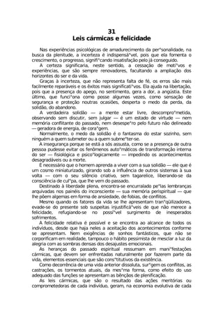 0IMW G¤VQMGEW I JIPMGMHEHI
2EW ITIVM-RGMEW TWMGSP¶KMGEW HI EQEHYVIGMQIRXS HE TIVsWSREPMHEHI RE
FYWGE HE TPIRMXYHI E MRGIVXI^E ¬ MRHMWTIRW¤sZIP TSMW UYI IPE JSQIRXE S
GVIWGMQIRXS S TVSKVIWWS WMKRMJMsGERHS MRWEXMWJEª¦S TIPS N¤ GSRWIKYMHS
% GIVXI^E WMKRMJMGEVME RIWXI WIRXMHS E GIWWEª¦S HI QSXMsZSW I
ITIVM-RGMEW UYI W¦S WIQTVI VIRSZEHSVIW JEGYPXERHS E EQTPMEª¦S HSW
LSVM^SRXIW HS WIV I HE ZMHE
+VEªEW £ MRGIVXI^E UYI R¦S VITVIWIRXE JEPXE HI J¬ SW IVVSW W¦S QEMW
JEGMPQIRXI VITEV¤ZIMW I SW -MXSW QEMW WMKRMJMGEXMsZSW )PE ENYHE RE PMFIVXEª¦S
TSMW UYI E TVIWIRªE HS ETIKS RS WIRXMQIRXS KIVE E HSV E ERK½WXME )WXI
½PXMQS UYI JYRGMsSRE GSQS TSWWI EPKYQEW ZI^IW GSQS WIRWEª¦S HI
WIKYVERªE I TVSXIª¦S RSYXVEW SGEWM¸IW HIWTIVXE S QIHS HE TIVHE HE
WSPMH¦S HS EFERHSRS
% ZIVHEHIMVE WSPMH¦S ô E QIRXI IWXEV PMZVI HIWGSQTVSsQIXMHE
SFWIVZERHS WIQ HMWGYXMV WIQ NYPKEV ô ¬ YQ IWXEHS HI ZMVXYHI ô RIQ
QIQ¶VME GSRJPMXERXI HS TEWWEHS RIQ HIWIWTIsVS TIPS JYXYVS R¦S HIPMRIEHS
ô KIVEHSVE HI IRIVKME HI GSVEsKIQ
2SVQEPQIRXI S QIHS HE WSPMH¦S ¬ S JERXEWQE HS IWXEV WS^MRLS WIQ
RMRKY¬Q E UYIQ WYFQIXIV SY E UYIQ WYFQIsXIV WI
% MRWIKYVERªE TSVUYI WI IWX¤ E W¶W EWWYWXE GSQS WI E TVIWIRªE HI SYXVE
TIWWSE TYHIWWI IZMXEV SW JIR·QIRSW EYXSsQ¤XMGSW HI XVERWJSVQEª¦S MRXIVRE
HS WIV ô JMWMSP¶KMGE I TWMGSsPSKMGEQIRXI ô MQTIHMRHS SW EGSRXIGMQIRXSW
HIWEKVEH¤ZIMW SY E QSVXI
Œ RIGIWW¤VMS UYI S LSQIQ ETVIRHE E ZMZIV GSQ E WYE WSPMH¦S ô IPI UYI ¬
YQ GSWQS QMRMEXYVM^EHS KMVERHS WSF E MRJPY-RGME HI SYXVSW WMWXIQEW £ WYE
ZSPXE ô GSQ S WIY WMP-RGMS GVMEXMZS WIQ XEKEVIPMGI PMFIVERHS WI HE
GSRWGM-RGME HI GYPsTE UYI PLI ZIQ HS TEWWEHS
(IWXMREHS £ PMFIVHEHI TPIRE IRGSRXVE WI IRGYVVEPEHS TIsPEW PIQFVERªEW
EVUYMZEHEW RSW TEMR¬MW HS MRGSRWGMIRXI ô WYE QIQ¶VME TIVMWTMVMXYEP ô UYI
PLI T¸IQ EPKIQEW IQ JSVQE HI ERWMIHEHI HI JSFMEW HI GSRJPMXSW
1IWQS UYERHS SW JEXSVIW HE ZMHE WI PLI ETVIWIRXEQ XVERsU¿MPM^EHSVIW
IZEHI WI HS TVIWIRXI WSF WYWTIMXEW MRNYWXMJMG¤sZIMW HI UYI R¦S QIVIGI E
JIPMGMHEHI VIJYKMERHS WI RS TSWW°sZIP WYVKMQIRXS HI MRIWTIVEHSW
WSJVMQIRXSW
% JIPMGMHEHI VIPEXMZE ¬ TSWW°ZIP I WI IRGSRXVE ES EPGERGI HI XSHSW SW
MRHMZ°HYSW HIWHI UYI LENE RIPIW E EGIMXEª¦S HSW EGSRXIGMQIRXSW GSRJSVQI
WI ETVIWIRXEQ 2IQ IMK-RGMEW HI WSRLSW JERX¤WXMGSW UYI R¦S WI
GSVTSVMJMGEQ IQ VIEPMHEHI XEQTSYGS S L¤FMXS TIWWMQMWXE HI QIWGPEV E PY^ HE
EPIKVME GSQ EW WSQFVEW HIRWEW HSW HIWENYWXIW IQSGMSREMW
%W LIVERªEW HS TEWWEHS IWTMVMXYEP VIWWYQEQ IQ QERMsJIWXEª¸IW
G¤VQMGEW UYI HIZIQ WIV IRJVIRXEHEW REXYVEPQIRXI TSV JE^IVIQ TEVXI HE
ZMHE IPIQIRXSW IWWIRGMEMW UYI W¦S GSRWsXMXYXMZSW HE IMWX-RGME
'SQS HIGSVV-RGME HI YQE ZMHE ERXIVMSV HMWWSPYXE WYVsKIQ SW GSRJPMXSW EW
GEWXVEª¸IW SW XSVQIRXSW EXYEMW HE QIWsQE JSVQE GSQS IJIMXS HS YWS
EHIUYEHS HEW JYRª¸IW WI ETVIWIRXEQ EW F-Rª¦SW HI TPIRMJMGEª¦S
%W PIMW G¤VQMGEW UYI W¦S S VIWYPXEHS HEW Eª¸IW QIVMX¶VMEW SY
GSQTVSQIXIHSVEW HI GEHE MRHMZ°HYS KIVEQ RE IGSRSQME IZSPYXMZE HI GEHE
 