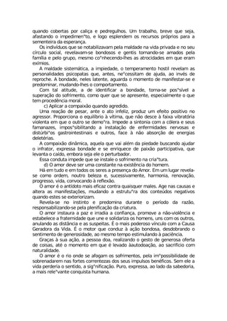 UYERHS GSFIVXEW TSV GEPMªE I TIHVIKYPLSW 9Q XVEFEPLS FVIZI UYI WINE
EJEWXERHS S MQTIHMQIRsXS I PSKS IWTPIRHIQ SW VIGYVWSW TV¶TVMSW TEVE E
WIQIRXIMVE HE IWTIVERªE
3W MRHMZ°HYSW UYI WI RSXEFMPM^EZEQ TIPE QEPHEHI RE ZMHE TVMZEHE I RS WIY
G°VGYPS WSGMEP VIZIPEZEQ WI FSRHSWSW I KIRXMW XSVRERHS WI EQEHSW TIPE
JEQ°PME I TIPS KVYTS QIWQS GSsRLIGIRHS PLIW EW EXVSGMHEHIW IQ UYI IVEQ
I°QMSW
% QEPHEHI WMWXIQ¤XMGE E MQTMIHEHI S XIQTIVEQIRXS LSWXMP VIZIPEQ EW
TIVWSREPMHEHIW TWMGSTEXEW UYI ERXIW RIsGIWWMXEQ HI ENYHE ES MRZ¬W HI
VITVSGLI % FSRHEHI RIPIW PEXIRXI EKYEVHE S QSQIRXS HI QERMJIWXEV WI I
TVIHSQMREV QYHERHS PLIW S GSQTSVXEQIRXS
'SQ XEP EXMXYHI E HI MHIRXMJMGEV E FSRHEHI XSVRE WI TSWsW°ZIP E
WYTIVEª¦S HS WSJVMQIRXS GSQS UYIV UYI WI ETVIWIRXI IWTIGMEPQIRXI S UYI
XIQ TVSGIH-RGME QSVEP
G %TPMGEV E GSQTEM¦S UYERHS EKVIHMHS
9QE VIEª¦S HI TIWEV ERXI S EXS MRJIPM^ TVSHY^ YQ IJIMXS TSWMXMZS RS
EKVIWWSV 4VSTSVGMSRE S IUYMP°FVMS £ Z°XMQE UYI R¦S HIWGI £ JEME ZMFVEX¶VME
ZMSPIRXE IQ UYI S SYXVS WI HIQSsVE -QTIHI E WMRXSRME GSQ E G¶PIVE I WIYW
JEQERE^IW MQTSWsWMFMPMXERHS E MRWXEPEª¦S HI IRJIVQMHEHIW RIVZSWEW I
HMWX½VFMsSW KEWXVSMRXIWXMREMW I SYXVSW JEGI £ R¦S EFWSVª¦S HI IRIVKMEW
HIPIX¬VMEW
% GSQTEM¦S HMR¥QMGE EUYIPE UYI ZEM EP¬Q HE TMIHEHI FYWGERHS ENYHEV
S MRJVEXSV ITVIWWE FSRHEHI I WI IRVMUYIGI HI TEM¦S TEVXMGMTEXMZE UYI
PIZERXE S GE°HS IQFSVE WINE IPI S TIVXYVFEHSV
)WWE GSRHYXE MQTIHI UYI WI MRWXEPI S WSJVMQIRXS RE GVMEsXYVE
H 3 EQSV HIZI WIV YQE GSRWXERXI RE IMWX-RGME HS LSQIQ
,¤ IQ XYHS I IQ XSHSW SW WIVIW E TVIWIRªE HS %QSV )Q YQ PYKEV VIZIPE
WI GSQS SVHIQ RSYXVS FIPI^E I WYGIWWMZEQIRXI LEVQSRME VIRSZEª¦S
TVSKVIWWS ZMHE GSRZSGERHS £ VIJPI¦S
3 EQSV ¬ S ERX°HSXS QEMW IJMGE^ GSRXVE UYEMWUYIV QEPIW %KI REW GEYWEW I
EPXIVE EW QERMJIWXEª¸IW QYHERHS E IWXVYXYsVE HSW GSRXI½HSW RIKEXMZSW
UYERHS IWXIW WI IXIVMSVM^EQ
6IZIPE WI RS MRWXMRXS I TVIHSQMRE HYVERXI S TIV°SHS HE VE^¦S
VIWTSRWEFMPM^ERHS WI TIPE TPIRMJMGEª¦S HE GVMEXYVE
3 EQSV MRWXEYVE E TE^ I MVVEHME E GSRJMERªE TVSQSZI E R¦S ZMSP-RGME I
IWXEFIPIGI E JVEXIVRMHEHI UYI YRI I WSPMHEVM^E SW LSQIRW YRW GSQ SW SYXVSW
ERYPERHS EW HMWX¥RGME I EW WYWTIMXEW Œ S QEMW TSHIVSWS Z°RGYPS GSQ E 'EYWE
+IVEHSVE HE :MHE Œ S QSXSV UYI GSRHY^ £ Eª¦S FSRHSWE HIWHSFVERHS S
WIRXMQIRXS HI KIRIVSWMHEHI ES QIWQS XIQTS IWXMQYPERHS £ TEGM-RGME
+VEªEW £ WYE Eª¦S E TIWWSE HSE VIEPM^ERHS S KIWXS HI KIRIVSWE SJIVXE
HI GSMWEW EX¬ S QSQIRXS IQ UYI ¬ PIZEHS £EYXSHSEª¦S ES WEGVMJ°GMS GSQ
REXYVEPMHEHI
3 EQSV ¬ S VMS SRHI WI EJSKEQ SW WSJVMQIRXSW TIPE MQsTSWWMFMPMHEHI HI
WSFVIREHEVIQ REW JSVXIW GSVVIRXI^EW HSW WIYW MQTYPWSW FIR¬JMGSW 7IQ IPI E
ZMHE TIVHIVME S WIRXMHS E WMKsRMJMGEª¦S 4YVS ITVIWWE ES PEHS HE WEFIHSVME
E QEMW VIPIsZERXI GSRUYMWXE LYQERE
 