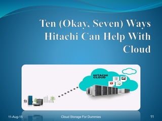 11-Aug-15 Cloud Storage For Dummies 11
 