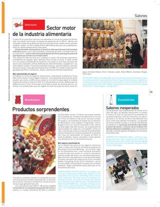 Salones

                                                                                                                                                                                                    Intercarn
                                                                                                                                                                                                    Sector motor
                                                                                                                                                                                    de la industria alimentaria
                                                                                      Alimentaria’12 | Salón Internacional de la Alimentación y Bebidas | www.alimentaria–bcn.com




                                                                                                                                                                                    El salón de los productos cárnicos y sus derivados es uno de los motores de Alimen-
Alimentaria’12 | International Food and Drinks Exhibition | www.alimentaria–bcn.com




                                                                                                                                                                                    taria. Sus stands, que ocupan un espacio de exposición de 11.200 m2, ofrecen una
                                                                                                                                                                                    completa muestra de la oferta que hay en el mercado actual, desde carnes, jamones
                                                                                                                                                                                    y paletas curadas –en 2011 España facturó 200 millones de euros con su exportación-
                                                                                                                                                                                    hasta las últimas tendencias en charcutería.
                                                                                                                                                                                       «Especialmente interesante es el atractivo internacional que está tomando
                                                                                                                                                                                    Intercarn» explica Juan José Guibelalde, presidente del salón y consejero del Gru-
                                                                                                                                                                                    po Camprofrío. Y «así lo confirma la participación de China, país de gran potencial
                                                                                                                                                                                    que expone por primera vez en este salón».
                                                                                                                                                                                    Una presencia internacional que completa un elenco de empresas expositoras
                                                                                                                                                                                    procedentes de Uruguay, italia, Holanda, Reino Unido y Francia. El salón cuenta
                                                                                                                                                                                    con una amplia representación española y la presencia de firmas punteras del
                                                                                                                                                                                    sector como Campofrío, Elpozo Alimentación, noel Alimentaria, Casademont, Joa-
                                                                                                                                                                                    quim Alberti-La Selva, Frimancha industrias Cárnicas, Jamones Aljomar, Jamones
                                                                                                                                                                                    Serranos Ciurano, Grup Baucells Alimentació o CoVAp. Sin olvidar la participación
                                                                                                                                                                                    agrupada del FECiC, Confecarne, Anafric además de diferentes autonomías.
                                                                                                                                                                                                                                                                                gapur, Emiratos Árabes, EEUU, Tailandia, Japón, Brasil, México, Australia o Angola,
                                                                                                                                                                                    Más oportunidades de negocio                                                                entre otros.
                                                                                                                                                                                    Convertido en centro de negocios internacional, compradores de Alemania, Rusia,
                                                                                                                                                                                    italia, Reino Unido o Francia llegan a intercarn. Una interesante noticia para el sector    inTERCARn, wHiCH HAS BECoME one of the driving forces at Alimentaria, featu-
                                                                                                                                                                                    español que coloca un 80% de sus ventas en la Unión Europea según el instituto              res an extensive list of representatives from the Spanish meat industry, in addition to
                                                                                                                                                                                    Español de Comercio Exterior (iCEX). A la lista también se suman profesionales de           an interesting selection of international participants. China, making its debut at the
                                                                                                                                                                                    potencias como China, el principal consumidor mundial de carne de porcino, sin              show, shares space with other foreign companies from countries such as Uruguay,
                                                                                                                                                                                    olvidar a los profesionales que han llegado de otros mercados de futuro como Sin-           italy and the United Kingdom, among others.


                                                                                                                                                                                                                                                                                                                                                                          15

                                                                                                                                                                                                    Mundidulce                                                                                                                 Expobebidas


                                                                                                                                                                                                                                                                                                               Sabores inesperados
                                                                                                                                                                                    Productos sorprendentes                                                                                                    Las propuestas más sorprendentes se reúnen en el
                                                                                                                                                                                                                                                                                                               salón del agua, las bebidas refrescantes, la cerveza
                                                                                                                                                                                                                                                 de Chocolates Lacasa. Un hecho que queda constata-            el mosto y la sidra. En esta edición se presentan en
                                                                                                                                                                                                                                                 do al pasearse por el espacio de exposición en el que         sociedad productos como las infusiones con sabor a
                                                                                                                                                                                                                                                 las firmas de referencia del sector nacional compar-          pacharán y sin alcohol de Alma Teas &Herbal infu-
                                                                                                                                                                                                                                                 ten espacio con empresas de países que se estrenan            sions, entre otras bebidas innovadoras. Las grandes
                                                                                                                                                                                                                                                 en Mundidulce como Singapur, Hong Kong, Túnez o               del sector también acuden a la cita de Expobebidas
                                                                                                                                                                                                                                                 Bulgaria.Tanto las marcas nacionales como interna-            convertido en el «principal termómetro para medir
                                                                                                                                                                                                                                                 cionales eligen este salón porque «es un generador de         el pulso del sector y conocer las principales ten-
                                                                                                                                                                                                                                                 oportunidades de negocios a nivel global» afirma La-          dencias del futuro en bebidas», explica el presidente
                                                                                                                                                                                                                                                 casa. Unas transacciones con las que los profesionales        del salón y director general de Aguasa de Fuensanta,
                                                                                                                                                                                                                                                 quieren mantener los números positivos de la industria.       Jesús pérez Díaz.
                                                                                                                                                                                                                                                 Las cifras son destacables: en España, en 2010, la
                                                                                                                                                                                                                                                 venta de galletas, dulces, chocolate y snacks generó          UnEXpECTED FLAVoURS. water, soft drink, beer,
                                                                                                                                                                                                                                                 una facturación de 717,8 millones de euros.                   grape juice and cider companies will attend the
                                                                                                                                                                                                                                                                                                               show that has become a major opportunity to gauge
                                                                                                                                                                                                                                                 Más negocio transfronterizo                                   the pulse of the sector and discover the main future
                                                                                                                                                                                                                                                 Con el objetivo de potenciar los negocios internacio-         trends in beverages.
                                                                                                                                                                                                                                                 nales, el salón más dulce de Alimentaria presenta los
                                                                                                                                                                                                                                                 Mundidulce Business Meetings –que tendrán lugar
                                                                                                                                                                                                                                                 en The Alimentaria Hub– unas reuniones previamen-
                                                                                                                                                                                                                                                 te planificadas que ponen en contacto operadores
                                                                                                                                                                                                                                                 internacionales del sector con empresas expositoras.
                                                                                                                                                                                                                                                 Más de treinta compradores de cerca de veinte países,
                                                                                                                                                                                                                                                 incluidos mercados del potencial de China, Emiratos
                                                                                                                                                                                                                                                 Árabes, Hong Kong, Rusia, EEUU o Alemania –uno de
                                                                                                                                                                                                                                                 los principales consumidores europeos de confitería
                                                                                                                                                                                                                                                 española– llegan a Alimentaria para participar en los
                                                                                                                                                                                                                                                 encuentros del dulce.

                                                                                                                                                                                                                                                 nEw BUSinESS oppoRTUniTiES. The sweets, bis-
                                                                                                                                                                                                                                                 cuits and confectionery show brings together the lea-
                                                                                                                                                                                                                                                 ding national firms and an interesting cast of interna-
                                                                                                                                                                                    Fruto de su constante inversión en innovación y la crea-     tional companies. The show has also succeeded in at-
                                                                                                                                                                                    ción de productos siempre sorprendentes, la industria        tracting more than 30 buyers from some 20 countries
                                                                                                                                                                                    de los dulces, dulcería y confitería es uno de los secto-    around the world, who will take part in the Mundidulce
                                                                                                                                                                                    res que sigue ganando mercado.                               Sweet Business Meetings , arranged meetings to pro-
                                                                                                                                                                                       Con una extensión de 4.000 m2, Mundidulce «se ha          mote business between exhibitor companies and ope-
                                                                                                                                                                                    convertido en un excelente escaparate del sector»,           rators. The meetings will take place at The Alimentaria
                                                                                                                                                                                    explica J.C. Lacasa, presidente del salón y consejero        Hub.




                             2 9:56
 