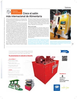 Salones
                                                                                                                                                                                                    Pabellón

                                                                                                                                                                                                   Crece el salón
                                                                                                                                                                                                    Internacional


                                                                                                                                                                                    más internacional de Alimentaria
                                                                                      Alimentaria’12 | Salón Internacional de la Alimentación y Bebidas | www.alimentaria–bcn.com




                                                                                                                                                                                    La firme apuesta de Alimentaria por la internacionaliza- Marruecos, Turquía y Chipre. Una participación a la que
Alimentaria’12 | International Food and Drinks Exhibition | www.alimentaria–bcn.com




                                                                                                                                                                                    ción tiene una especial relevancia en el Pabellón Inter- se suman los espacios expositores de empresas proce-
                                                                                                                                                                                    nacional que este año se amplía hasta ocupar cerca de dentes de Rusia, Portugal, Holanda, Taiwán, Hong Kong,
                                                                                                                                                                                    10.000 m 2 en el pabellón 2.                              Arabia Saudí, Bahrein, Singapur, Corea, Malasia, Filipi-
                                                                                                                                                                                       La participación de países asiáticos toma una espe- nas, Uruguay, Ecuador, República Dominicana, Costa
                                                                                                                                                                                    cial trascendencia en esta cita. Entre los expositores Rica, Túnez, Dinamarca, Luxemburgo, Irlanda, Serbia,
                                                                                                                                                                                    merece una mención China, que incrementa considera- Lituania o Moldavia, entre otros países.
                                                                                                                                                                                    blemente el espacio de su representación institucional
                                                                                                                                                                                    respecto a la pasada edición del salón. Tailandia, que México, país invitado
                                                                                                                                                                                    acude por primera vez al salón con stand institucional, Este país norteamericano, como país invitado, toma un
                                                                                                                                                                                    es otro de los países que apuesta fuerte. Y para demos- especial protagonismo. Esta distinción se traduce en un
                                                                                                                                                                                    trarlo llega con un pabellón del Ministerio de Comercio incremento de expositores mexicanos -unas 40 empre-
                                                                                                                                                                                    de este país que agrupa a 14 compañías líderes espe- sas- que se promocionan en el Pabellón Internacional y
                                                                                                                                                                                    cializadas en los ingredientes básicos de la gastronomía en Intervin, dónde darán a conocer sus famosos tequi-
                                                                                                                                                                                    thai. India, Irán, Dubai e Indonesia también se suman. las y mezcales. Más allá de la importante presencia de
                                                                                                                                                                                       Los profesionales que acudan al espacio de exposi- expositores, México celebra su especial participación
                                                                                                                                                                                    ción del Pabellón Internacional encontrarán más nue- organizando un nutrido programa de actividades gas-
                                                                                                                                                                                    vas participaciones institucionales como las de Dubai tronómicas dentro de Restaurama, tanto en el marco
                                                                                                                                                                                    o Suecia. Otra buena noticia es la presencia de Ruma- del Food Experience, Markets and Trends como en el
                                                                                                                                                                                    nía, Polonia, Bulgaria (con una fuerte representación BCNVanguardia.
                                                                                                                                                                                    en lácteos) o Perú, que tras ausentarse en las últimas
                                                                                                                                                                                    ediciones vuelven a confiar en la fuerza del pabellón.    THE PARTICIPATION of Asian countries takes on spe-
                                                                                                                                                                                       El elenco de participantes del salón se completa con cial importance at this edition. Highlights among the
                                                                                                                                                                                    los stands institucionales procedentes de Estados Uni- exhibitors include the participation of China, together        have more exhibition space at the show than at previous
                                                                                                                                                                                    dos, Canadá, Argentina, Colombia, Perú, Panamá, Su- with Thailand, India, Iran, Dubai and Indonesia. This             editions, as well as presenting several activities such as
                                                                                                                                                                                    dáfrica, Italia, Francia, Alemania, Reino Unido, Austria, year, Alimentaria has created the guest country category,   tastings and show cooking events to allow participants
                                                                                                                                                                                    Bélgica, Bulgaria, Croacia, Rumanía, Polonia, Hungría, represented by Mexico at this edition. The country will        to discover Mexico’s cuisine.                                17
 