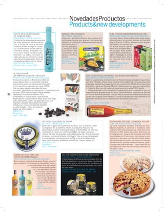 NovedadesProductos
                                                                           Products&new developments
       ACEITE DE OLIVA ARBEQUINO                                  ESENCIAS PARA PLANCHA                                      ALBA Y ROSA DE MURVIEDRO EN DUAL BIB
       AL HUMO DE ROBLE                                           JELLY TASTE ENRICHER                                       MURVIEDRO WINES IN DUAL BIB PACKAGING
       OAK SMOKED VIRGIN OLIVE OIL                                «Esencias» de Gallina Blanca es un nuevo pro-              Los vinos Alba y Rosa de Murviedro están dispo-
       Castillo de Canena presenta este aceite                    ducto para plancha que, gracias a su textura ge-           nibles ahora en un práctico formato de Dual BIB




                                                                                                                                                                                   Alimentaria’12 | International Food and Drinks Exhibition | www.alimentaria–bcn.com
       de oliva arbequino infusionado en                          latinosa, se funde fácil y rápidamente para dar un         (Bag In Box) de 1.500 ml. Alba es un vino de gran
       frío al humo de roble y de otras                           delicioso sabor a                                          delicadeza, con intenso aro-
       maderas nobles ecológicas. Posee                           carnes, pescados                                           ma a fruta tropical caracte-
       un inconfundible aroma fresco a                            y verduras. Está                                           rístico de la Sauvignon Blanc.
       manzana verde y almendra, con                              disponible en dos                                          Por su parte, Rosa de Mur-
       un cálido toque caramelizado.                              variedades: ajo y                                          viedro,100% Cabernet Sau-
       Además, su sabor ahumado es                                perejil, y tomillo y                                       vignon, despliega un aroma
       ideal para su uso en crudo en todo                         romero.                                                    de intensidad alta y ofrece
       tipo de carnes y pescados, aliños de                       GALLINA BLANCA                                             un paso por boca frutal y
       ensaladas y elaboración de salsas.                         Multiproducto                                              elegante.
       CASTILLO DE CANENA                                         pab 1 | stand D20                                          BODEGAS MURVIEDRO
       Olivaria | pab 3 | stand B345                                                                                         Intervin | pab 3 |
                                                                                                                             stand C195


     UN PLACER PARA
     LOS AMANTES DEL BUEN CHOCOLATE                                                             UNO DE LOS POCOS ESPUMOSOS DEL MUNDO 100% MERLOT
     A TREAT FOR LOVERS OF FINE CHOCOLATE                                                       100% MERLOT SPARKLING WINE
     Simón Coll presenta en Alimentaria 2012 los                                                Colet es una empresa vinícola familiar de Barcelona especializada en espumosos
     nuevos Cacao Nibs, un innovador producto                                                   con D.O. Penedès. Ofrece tanto vinos de corte tradicional como apuestas más
     que combina todos los placeres del chocolate                                               originales; ejemplo de lo segundo son por un lado Colet A Priori Brut, espumoso
     con los beneficios naturales del cacao 100%.                                               formado en parte por Riesling, Muscat y Gewürztraminer, y por otra parte Colet
     Todo un placer para los amantes del buen                                                   A Posteriori Brut, uno de los pocos espumosos del mundo 100% Merlot.
     chocolate. Cacao Nibs son deliciosos y crujientes trocitos                                    Destaca también como novedad el reciente éxito de la colaboración con los
     de cacao 100% natural origen Ghana tostados                                                negociantes de grandes vinos de Jerez, Equipo Navazos, proyecto que fusiona
22   y bañados en chocolate extrafino 70%,                                                      un vino de terroir del Penedés con una vieja y muy exclusiva solera jerezana de
     presentados en una atractiva y práctica lata                                               donde nace la gama Colet-Navazos, una de las sensaciones del momento en el
     dispensadora muy cómoda de llevar (peso neto: 35g).                                        panorama actual de los vinos espumosos de método tradicional.
     Como fabricantes a partir del grano de cacao, que                                          COLET
     importan y tuestan, Chocolates Simón Coll                                                  Intervin | pab 3 | stand B190
     introduce un nuevo concepto de producto
      a partir de estos «nibs» de cacao de
     Ghana, de intenso sabor
     SIMON COLL
     Mundidulce
     pab 6 | stand B80


                                           DELICIOSO SUCEDÁNEO DE CAVIAR                                                     TENTADORES PASTELES CON MENOS AZÚCAR
                                           DELICIOUS CAVIAR SUBSTITUTE                                                       TEMPTING CAKES WITH LESS SUGAR
                                           Dentro de su gama de sucedáneos de caviar, y en su afán de cuidar                 La firma repostera alemana Erlenbacher Bac-
                                           la integridad del ecosistema marino, la compañía Pescaviar ha                     kwaren presenta al sector de la hostelería ocho
                                           desarrollado, a partir de arenque salvaje, Arënkha MSC, un delicioso              nuevos y deliciosos pasteles que contienen como
                                           sucedáneo de caviar con certificación MSC, de sabor exquisito e                   mínimo un 30% menos de azúcar. Esta línea es-
                                           intenso. Se trata de pequeñas y delicadas perlas de 2 mm de diámetro,             tá integrada por: brownie de chocolate; planchas
                                           de textura cremosa y brillante color negro. Este un producto acabado              precortadas en 24 porciones (de manzana y al-
                                           y conservado en un bote gourmet de 55g es un acompañamiento                       mendras, y de queso con streusel); tartas redon-
                                           ideal platos de pasta, ensaladas, sopas frías, cremas, salsas, etc.               das (de mandarina y queso, de cereza con streusel
                                           PESCAVIAR, SL                                                                     de mantequilla, y pastel multifruta-queso); y plan-
                                           Interpesca                                                                        chas de nata (precortadas en 12 porciones) en las
                                           pab 7 | stand E50                                                                 variedades de «duo» de arándanos y melocotón, y
                                                                                                                             de queso y nata.
                                                                                                                             ERLENBACHER BACKWAREN GMBH
                                                                                                                             Restaurama
      ZUMOS DE FRUTA PARA UNA                                     SAL CON SABOR DE ACEITUNA ARBEQUINA                        pab 6 | stand C135
      COCTELERÍA MÁS ORIGINAL                                     FLOWER OF SALT AND ARBEQUINA
      FRUIT JUICES FOR A COCKTAIL ORIGINAL                        El Valle Salado de Añana lanza al mercado «Flor de
      Rives relanza su tradicional gama Tropic especial           Sal de Arbequina», una escama de sal y aceitunas
      para coctelería. Conocida por su carismático Tucán y        arbequinas que se caracteriza por su textura en
                        su peculiar bebida azul, se trata de      boca, aromas balsámicos y especiados con notas
                            una línea idóneo para coctele-        de fruto verde.
                               ría y una alternativa natural      FUNDACIÓN VALLE SALADO DE AÑANA
                                 a los siropes con aromas         Pabellón Autonomías | pab 2 | stand E130
                                   y azúcares artificiales.
                                    Además de aportar un
                                     sabor fresco y natural,
                                      dan un toque original
                                      a todo tipo de cócteles.
                                      RIVES
                                     Intervin
                                    pab 3 | stand A170
 