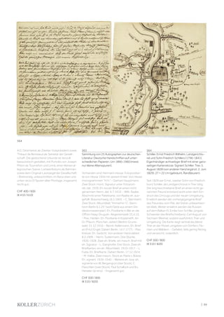 | 99
A.G. Desmarest als Zweiter Vizepräsident sowie
Thibaut de Berneaud als Sekretär der Gesell-
schaft. Die gestochene Urkunde ist reizvoll
klassizistisch gestaltet, mit Porträts von Joseph
Pitton de Tournefort und Linné, einer kleinen al-
legroischen Szene, Lorbeerfestons als Rahmen
sowie dem Original-Lacksiegel der Gesellschaft.
- Breitrandig, unbeschnitten, im Rand oben und
unten recto (!) Spuren alter Montage, insgesamt
recht gut.
CHF 400 / 600
(€ 410 / 610)
563
Sammlung von 25 Autographen zur deutschen
Literatur. Deutsche Handschriften auf unter-
schiedlichen Papieren. Um 1890-1960 (meist
nur kleine Altersspuren).
Vorhanden sind: Hermann Hesse. Fotopostkar-
te von Hesse 1956 mit seinem Enkel. Von Hesse
monogrammiert H.H. - Gerhart Hauptmann.
Zwei Stück: mont. Signatur unter Fotoport-
rät, dat. 1939. Eh. kurzer Brief an einen nicht
genannten Herrn, dat. 6.7.1910. - Wilh. Raabe.
Abschnitt einer Paketkarte, von Raabe eh. aus-
gefüllt. Braunschweig 16.1.1903. - C. Sternheim.
Zwei Stück: Albumblatt Immerhin ! C. Stern-
heim Berlin 6.1.25 (wohl Seite aus einem De-
dikationsexemplar). Eh. Postkarte in Blei an die
Offizin Haag-Drugulin. Abgestempelt 23.4.13.
- Max. Harden. Eh. Postkarte in Kopierstift. An
Dr. Pflaum, München, datiert (Berlin)-Grune-
wald, 31.12.1910. - Bernh. Kellermann. Eh. Brief
an (Fritz) Engel. Datiert Berlin, 14.7.17 (?). - Max
Kretzer. Eh. Gedicht. Von anderer Hand datiert
8.2.1909. - Herm. Sudermann. Drei Stücke,
1926-1928. Zwei eh. Briefe, ein masch. Brief mit
eh. Signatur. - L. Ganghofer. Drei Stück. Zwei eh.
Briefkarten, ein eh. Albumblatt. 1910-1917. - L.
Fulda. Eh. Briefkarte. Datiert Berlin, 17.12.1924.
- M. Halbe. Zwei masch. Stück an Marie v. Bülow.
Eh. signiert. 1939-1940. - Weitere eh. bzw. eh.
signierte von W. Bergengrün (drei Stück), C.
Flaischlen (zwei Stück), Paul Schallück und B.v.
Heiseler (je eins). - Insgesamt gut.
CHF 500 / 800
(€ 510 / 820)
564
Schiller, Ernst Friedrich Wilhelm, Landgerichts-
rat und Sohn Friedrich Schillers (1796-1841).
Eigenhändiger achtseitiger Brief mit einer ganz-
seitigen Kartenskizze. Signiert Schiller. Trier, 5.
August 1828 (von anderer Hand ergänzt: 2. Juni
1829). 27 × 22 cm (gebräunt, Randläsuren).
Seit 1828 war Ernst, zweiter Sohn von Friedrich
(von) Schiller, als Landgerichtsrat in Trier tätig.
Der eng beschriebene Brief an einen nicht ge-
nannten Freund entstand wohl unter dem Ein-
druck des Umzugs und der neuen Umgebung.
Erwähnt werden der vorhergegangene Brief
des Freundes vom Mai, der bisher unbeantwor-
tet blieb. Weiter erwähnt werden die Russen
auf dem Balkan (!), Emilie (von Schiller, jüngste
Schwester des Briefschreibers), Carl August von
Sachsen-Weimar, sodann ausführlich Trier und
Umgebung. Die Karte zeigt zentral das kleine
Trier an der Mosel, umgeben von Dörfern, Fle-
cken und Wäldern. - Gefaltet, teils gering fleckig
und verwischt, ordentlich.
CHF 500 / 800
(€ 510 / 820)
564
 