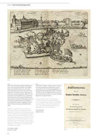 | 8
Bücher | Geschichte & Kulturgeschichte
114
Marx, Karl und Friedrich Engels. Manifeste du
parti communiste par Karl Marx et Fr. Engels.
[Russisch: Manifest der kommunistischen
Partei. Übersetzung nach der deutschen Aus-
gabe 1872. Mit einem Vorwort der Autoren.]
Genf, freie russische Druckerei, 1882. 8°. X, 50
S. Restaurierte Original-Broschur mit Deckel-
titel in Russisch und Französisch (Rücken und
Aussenecken restauriert, Bibliotheksschild vom
Umschlag mit etwas Papierverlust abgelöst,
minimale Randschäden), eingelegt in marmo-
riertem Papierumschlag und Halbleinenkas-
sette.
Rubel 757 - vgl. PMM 326. - Erschienen als
3. Heft der "Russischen sozialrevolutionären
Bibliothek". - Zweite russische Übersetzung des
erstmals 1848 in deutscher Sprache erschienen
Manifests, die erste mit dem Vorwort von Marx
und Engels. Die Übersetzung stammt von Geor-
gi Valentinowitch Plechanow, zugleich Gründer
der freien russischen Druckerei, in der er seine
eigenen Arbeiten wie auch die Schriften anderer
verlegt hat. - Minimal fleckig, gutes Exemplar
der seltenen Broschüre.
CHF 3 000 / 5 000
(€ 3 060 / 5 100)
115
MILITARIA - Artillerie - [Vogt, Heinrich Joseph].
Ernstfeuerwerkerei für die königlich preussi-
sche Artillerie. Mit 12 mehrfach gefalteten (11
handkolorierten) Kupfertafeln. Berlin, G. Reimer,
1818. 8°. XII, 233 S. Halblederband d. Z. mit Rü-
ckenschild (letzteres fehlt, am unteren VGelenk
angerissen, etwas berieben ).
Holzmann-Boh. II 1782. - Erste Ausgabe. -
Enthält Ausführungen über die Anfertigung
von Feuerwerkskörpern, Munition, Zündungen,
sowie der Anlage und Einrichtung Laborato-
rien. - Vorsätze leimschattig, ansonsten nur
gelegentlich schwach stockfleckig.
CHF 250 / 400
(€ 260 / 410)
115
111
111
 