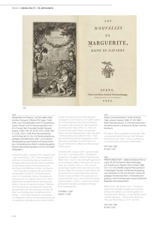 | 16
Bücher | Literatur des 17. - 19. Jahrhunderts
124
Margarethe von Navarra. Les Nouvelles (Hep-
taméron Français). 3 Bände. Mit 3 gest. Titeln
(wdh.) und 73 Kupfertafeln nach S. Freudenberg
sowie 72 Kopf- und 72 Schlussvignetten nach
B. A. Dunker. Bern, Nouvelle Société Typogra-
phique, 1780-1781. 8°. XLVII, 275 S.; [1] Bl., 308
S.; [1] Bl., 250 S., [1] Bl. Rote Maroquinbände
vom Anfang des 19. Jhs. mit Rückenvergoldung,
goldgepr. Deckelbordüre, Steh- und Innenkan-
tenvergoldung sowie Goldschnitt (etwas berie-
ben, Vorderdeckel von Band 3 vollständig gelöst,
Rücken teils stärker berieben und mit minimalen
Fehlstellen).
Cohen/R. Sp. 681 - Sander 1278 - Lewine S. 338
- vgl. Fürstenberg S. 113f. - Erste Ausgabe der
schönen und berühmten Berner Heptameron
Ausgabe, gleichzeitig das illustrative Hauptwerk
des Schweizers Sigmund Freudenberg und
des Deutschen Balthasar Dunker. "Les figures
... sont très jolies et gravées avec une finesse
remarquable" (Cohen/R.). Die Kupfer gesto-
chen von Guttenberg, Halbou, Henriquez, de
Launay jeune, de Longueil, Leroy und a. "Doch
bedeutender als die korrekten, technisch per-
fekten, mitunter ein wenig trockenen Täfelchen
nach Freudenberg, der jeweils eine Szene der
Nouvelle dicht am Text zeichnete, sind die 144
Kopf- und Schlußstücke, die Balthasar Anton
Dunker ... schuf. Seine Vignetten sind geistrei-
che Allegorien, satirisch-heitere Epigramme, die
mit graziöser Leichtigkeit und sicherem Gefühl
für das Ornament sowie scharfer Beobach-
tungsgabe zum Grossteil von ihm selbst radiert
sind. Jedes Kopfstück lässt die Quintessenz
der zugehörigen Erzählung in aller Knappheit
deutlich werden" (Slg. Kritter 21). - Bd. I und
II wie bei Cohen beschrieben auf besserem
Papier, ohne die Fehlpagination in Bd. I (vgl. ebd.).
- Fehlt die Tafel zu Nouvelle XX in Bd. I. - Teils
etw. stockfleckig oder gering gebräunt, sonst
dekoratives Exemplar aus der Königl. Ernst
August Fideikommiss-Bibliothek (Stempel auf
Titelbl. verso).
Cohen/R. 680 - Sander 1278 - Lanckoronska/
Oe. II, 187 - Lonchamp 1918. - Erste Berner
Heptameron-Ausgabe, mit dem Paginierungs-
fehler in Bd. 1 nach S. 166. Die Kupfer gestochen
von Guttenberg, Halbou, Henriquez, de Launay
jeune, de Longueil, Leroy u. a. "Die schönen
ganzseitigen Kupfer wirken dann durchaus fran-
zösisch, haben kaum etwas mit dem Wesen der
Schweizer Kunst und Buchillustration gemein.
Dunker versah das Werk mit hundertvierund-
vierzig Vignetten, die zu dem Schönsten dieser
Gattung zählen" (L./Oe.). - Gutes, nur minimal
gebräuntes Exemplar auf stärkerem Papier,
prachtvoll gebunden.
CHF 800 / 1 200
(€ 820 / 1 220)
125
Meyer, Conrad Ferdinand. Hutten's letzte
Tage. Leipzig, Haessel, 1882. 4°. VIII, 188 S.
Roter Maroquinband d. Z. mit historisierendem
Deckelornament u. Goldschnitt (Ecken minimal
berieben).
Mit eigenh. Widmung Meyers auf Vortitel: "Mei-
nen verehrten lieben Freunde...der Verfasser,
Kilchberg 26. Jan. 1883. - Etwas stockfleckig
und braunrandig, ansonsten wohlerhalten.
CHF 200 / 300
(€ 200 / 310)
126
MINIATURBÜCHER - Galleria Dantesca Micros-
copia. Mit 30 montierten Albuminabzügen
von Scaramuzza. Mailand, Ulrico Hoepli, 1880.
(5,1 × 3,7 cm). [40] Bll. Original-Maroquinband
mit blindgepr. Deckel- und Rückenvergoldung
und -Illustration in Rot und Schwarz, sowie mit
goldgepr. Rückentitel, Steh-, Innenkantenver-
goldung, roten Innenbezügen sowie Goldschnitt
(Gelenke minimal berieben).
Welsh 2178 - Vgl. Bondy, S. 95. - "The photo-
graphs are of excellent quality and represent
perhaps the earliest use of photography in a
miniature book" (Bondy). - In den Rändern kaum
merklich gebräunt. - Handschriftl. Widmung
"Per Jean Marie Pidoux J. R. M." auf Titel.
CHF 250 / 400
(€ 260 / 410)
124
 
