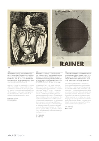 | 27
159*
- Éluard, Paul. Le visage de la paix. Mit 1 Origi-
nal-Lithographie als Frontispiz und 29 Abbildun-
gen von und nach Pablo Picasso. Paris, Editions
Cercle d'Art, 1951. 4°. [2] w., [30] Bll. Bedruckte
Original-Broschur (an den Kapitalen leicht ange-
rissen, gebräunt, leicht bestossen).
Bloch 687 - Cramer 62 - Matarasso 57 - Monod
4238 - Mourlot 203. - Eines von 150 römisch
numerierten Exemplaren der Vorzugsausgabe
auf Vélin pur fil johannot (Gesamtauflage 2250).
- Erste Ausgabe. - Erste Lagen unaufgeschnit-
ten. Buchblock vom Einband gelöst. Leicht
gebräunt, nur gelegentlich leicht fleckig.
CHF 2 500 / 4 000
(€ 2 550 / 4 080)
160
Rainer, Arnulf - Chardon, Louis. La croix et la
nuit. Kreuz und Nacht. Widmungsexemplar. Mit
16 (davon 3 montierten) Abbildungen und 1
doppelblattgrossen Original-Lithographie von
A. Rainer. Basel, Panderma Verlag, 1960. [1] Bl.,
17 S., [2] Bll. Illustrierte Original-Kartonnage.
= Dädalusreihe Nr. 2. - Kat. Rainer, Hannover
1977, S. 111. - Auf dem Titel bzw. beim Druck-
vermerk eigenhändig gewidmet an "[Johannes]
Gachnang", datiert 27.10.1976. - Ausserhalb
der Auflage von 925 Exemplaren, entspricht
von der Ausstattung her der Ausgabe C, bei
der die doppelseitige Original-Lithographie von
Rainer nicht übermalt und signiert wurde. - Eine
der frühesten Publikationen von Arnulf Rainer. -
Unbeschnitten und breitrandig. - In den Rändern
leicht gebräunt. - Lose beiliegend: 1. Maurer,
Otto. Die 'Übermalungen' von Arnulf Rainer. [1]
Bl. Ausstellungstext und Vita (leicht berieben,
minimaler Textverlust, Mittelfalz). - 2. TRR. Au-
tomatik optische Auflösung. Frankfurt am Main,
1952. [4] Bll. Begleittext zu einer Ausstellung in
der Galerie Franck.
CHF 400 / 600
(€ 410 / 610)
161
- Galerie Wuerthle (Hrsg.). Arnulf Rainer. Propor-
tionsordnungen. Malerei, Graphik, Plastik. Mit 6
lithographierten Tafeln und 6 montierten Farb-
collagen. Wien, Galerie Wuerthle, 1954. Gr.-4°.
[3] Bll., Tafeln. Lose in Umschlag (aufgehellt).
Über KVK lediglich 1 anderes Exemplar auf-
findbar (Bibliothek der Akademie der bildenen
Künste Wien). - Seltener Ausstellungskatalog
der Galerie Wuerthle in Wien, September - Ok-
tober 1954. - "'Proportionsgestaltung' ist weder
konkrete noch abstrakte Malerei, sie wurde aber
von dorther entwickelt. Man kann in der Verha-
eltnisordnung die Idee des Kunstwerks sehen.
In Zahlenrelationen verwandelbar, kann sie als
Ausgangspunkt einer gezielten wie einer freien
Arbeit angenommen werden..." (Vorwort von A.
Rainer). - In den Rändern gebräunt, Textblätter
mit winzigem Randeinriss (ca. 0,5 cm).
CHF 300 / 500
(€ 310 / 510)
159 160
 
