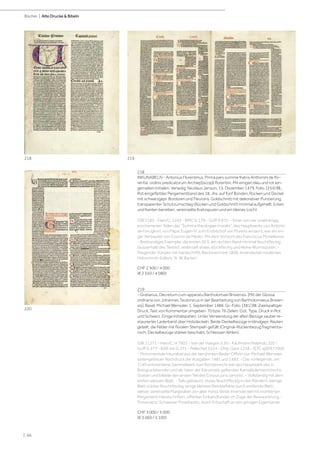 | 66
Bücher | Alte Drucke & Bibeln
218
INKUNABELN - Antonius Florentinus. Prima pars summe fratris Anthonini de flo-
rentia: ordinis predicatorum Archiep[iscop]i florentini. Mit einigen blau und rot ein-
gemalten Initialen. Venedig, Nicolaus Jenson, 15. Dezember 1479. Folio. [254] Bll.,
Rot eingefärbter Pergamentband des 18. Jhs. auf fünf Bünden, Rücken und Deckel
mit schwarzgepr. Bordüren und Fleurons, Goldschnitt mit dekorativer Punzierung,
transparenter Schutzumschlag (Rücken und Goldschnitt minimal aufgehellt, Ecken
und Kanten berieben, vereinzelte Kratzspuren und ein kleines Loch).
GW 2185 - Hain/C. 1243 - BMC V, 179 - Goff A 872. - Einer von vier unabhängig
erschienenen Teilen der "Summa theologiae moralis", des Hauptwerks von Antonio
de Forciglioni; von Papst Eugen IV. zum Erzbischof von Florenz ernannt, war ein en-
ger Vertrauter von Cosimo de Medici. Mit dem Vorwort des Franciscus Moneliensis.
- Breitrandiges Exemplar, die ersten 30 S. am rechten Rand minimal feuchtfleckig
(ausserhalb des Textes), vereinzelt etwas stockfleckig und kleine Wurmspuren. -
Fliegender Vorsatz mit handschriftl. Besitzvermerk 1800, Innendeckel modernes
Holzschnitt-Exlibris "A. W. Barten".
CHF 2 500 / 4 000
(€ 2 550 / 4 080)
219
- Gratianus. Decretum cum apparatu Bartholomaei Brixiensis. [Mit der Glossa
ordinaria von Johannes Teutonicus in der Bearbeitung von Bartholomaeus Brixien-
sis]. Basel, Michael Wenssler, 1. September 1486. Gr.-Folio. [381] Bll. Zweispaltiger
Druck, Text von Kommentar umgeben. 70 bzw. 76 Zeilen. Got. Type, Druck in Rot
und Schwarz. Einige Initialspatien. Unter Verwendung der alten Bezüge sauber re-
staurierter Lederband über Holzdeckeln. Beide Deckelbezüge in blindgepr. Rauten
geteilt, die Felder mit floralen Stempeln gefüllt (Original-Rückenbezug fragmenta-
risch, Deckelbezüge stärker beschabt, Schliessen fehlen).
GW 11371 - Hain/C. H 7903 - Van der Haegen 5.50 - Kaufmann/Nabholz 220 -
Goff G 377 - BSB-Ink G 271 - Pellechet 5324 - Ohly-Sack 1258 - ISTC ig00377000.
- Monumentale Inkunabel aus der berühmten Basler Offizin von Michael Wenssler,
seitengetreuer Nachdruck der Ausgaben 1481 und 1482. - Das vorliegende, um
1140 entstandene Sammelwerk zum Kirchenrecht war das Hauptwerk des in
Bologna lebenden und als Vater der Kanonistik geltenden Kamaldulensermönchs
Gratian und bildete den ersten Teil des Corpus juris canonici. - Vollständig mit dem
ersten weissen Blatt. - Teils gebräunt, etwas feuchtfleckig in den Rändern, wenige
Blatt stärker feuchtfleckig, einige kleinere Randdefekte durch entfernte Blatt-
weiser, vereinzelte Marginalien von alter Hand. Beide Innendeckel mit montierten
Pergament-Handschriften, offenbar Einbandfunden im Zuge der Restaurierung. -
Provenienz: Schweizer Privatbesitz, durch Erbschaft an den jetzigen Eigentümer.
CHF 3 000 / 5 000
(€ 3 060 / 5 100)
218
220
219
 