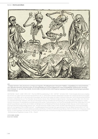 | 68
Bücher | Alte Drucke & Bibeln
222
- Schedel, Hartmann. Liber chronicarum cum figuris et imaginibus. Mit kalligraphischem Holzschnitt-Titelblatt, 2 doppelblattgr. kol. Holzschnittkarten,
über 1800 teilw. kolorierten Textholzschnitten von Michael Wohlgemuth und Hans Pleydenwurff, sowie 29 doppelblattgr. Stadtansichten. Nürnberg,
Anton Koberger, 12. Juli 1493. Folio. [20] Bll., CCLXVI, [5] Bll., CCLXVIII-CCXCIX, [1] Bl. Moderner Lederband mit goldgepr. Rückentitel (gering berieben,
etwas kratzspurig).
GW M40784 - Hain/C. 14508 - BMC, II 437 - München BSB Inkunabelkatalog, S. 195 - Goff 307 - Schreiber 5203. - Erste Ausgabe dieser gross angeleg-
ten Chronik, die zugleich das am reichsten illustrierte Buch des 15. Jahrhunderts darstellt. Vollständiges Exemplar. Die vorliegende lateinische Ausgabe
entstand ca. ein halbes Jahr vor der deutschen Erstausgabe, die Holzschnitte zeigen sich daher in besseren Abdrucken. Das umfassende Werk beinhal-
tet Karten und Illustrationen von Trier, Marseille, Verona, Ferrara, Hessen, Paris, Frankreich, England, Spanien, Venedig, Jerusalem, Wien, Ulm, München
u.a. sowie den berühmten Totentanz. Der Text vom Nürnberger Hartmann Schedel unter Verwendung von Jacobus Philippus de Bergamos "Supple-
mentum chronicarum" für die biblische und antike Geschichte und der "Historia bohemica" von Pius II für die aktuelle Geschichte. Zudem lässt sich nicht
gänzlich ausschliessen, dass Dürer, der im Atelier von Wohlgemuth und Pleydenwurff damals als 20-jähriger Schüler tätig war, an der Entstehung der
prächtigen Illustrationsfolge beteiligt gewesen war. - Mit teils kolorierten Initialen in Blau und Rot, 64 Zeilen (teils abweichend), manchmal zweispaltig
gedruckt, durchgehend in Rot und Blau rubriziert. - Sorgfältig gewaschenes Exemplar, die Lagenzählung am Fuss der Blätter handschriftlich mit Tinte.
Blätter CXXVIII bis CXXXIX am rechten Seitenrand stärker stockfleckig, CLXXII bis CLXXVI links etwas fleckig. CXCV bis CXCVII unten mittig etwas stock-
fleckig. CCLVIII hinterlegter minimaler Riss, CCXCVII-CCXCVIII rechts unten minimal feuchtrandig. Die Holzschnitte äusserst frisch und wohlerhalten.
- Blindstempel auf fliegendem Vorsatz "A. GIL ... Madrid".
CHF 25 000 / 40 000
(€ 25 510 / 40 820)
 