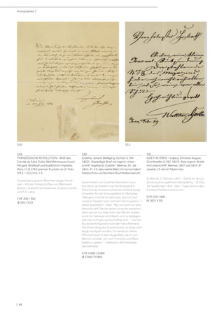 | 88
Autographen |
529
FRANZÖSISCHE REVOLUTION - Brief des
Comité de Salut Public (Wohlfahrtsausschuss).
Mit gedr. Briefkopf und Kupferstich-Vignette.
Paris, 17.8.1794 (premier fructidor an 2). Folio
(35,5 × 22,5 cm). 1 S.
Suspendierung eines Beamten wegen Krank-
heit. - Mit den Unterschriften von (Bertrand)
Barère, (Joseph) Eschassériaux, (Lazare) Carnot
und P. A. Laloy.
CHF 200 / 300
(€ 200 / 310)
530
Goethe, Johann Wolfgang, Dichter (1749-
1832). Zweiteiliger Brief mit eigenh. Unter-
schrift ergebenst Goethe. Weimar, 24. Juli
1814. 4°. 4 S. (das zweite Blatt mit horizontalem
Falzdurchriss und leichtem Buchstabenverlust).
Geschrieben von Goethes Sekretärin Caro-
line Ulrich, an Friedrich von Schlichtegroll in
München als Antwort auf dessen Empfehlungs-
schreiben für die Schauspielerin A. Altmutter.
Wie gern möchte ich das Gute, was sich auf
unserm Theater nach und nach hervorgetan [...]
weiter ausbreiten. Aber: Bey uns kann nur eine
kleine Anzahl Talente neben einander bestehen,
denn das wir nur drey mal in der Woche spielen
so ist für mehrere nicht Raum, und zu beklagen,
dass sie nicht genug beschäftigt sind. - Auf der
Rückseite fortgesetzt (von der Hand Riemers):
Die Absendung des Vorstehenden ist leider sehr
lange verzögert worden. Ich werde an meine
Pflicht erinnert in dem Augenblick, da ich von
Weimar scheide, um nach Frankfurt und Wies-
baden zu gehen. - Gebräunt, alt hinterlegte
Randdefekte.
CHF 2 000 / 3 000
(€ 2 040 / 3 060)
531
GOETHE-KREIS - Vulpius, Christian August,
Schriftsteller (1762-1827). Zwei eigenh. Briefe
mit Unterschrift. Weimar, 1807 und 1824. 8°.
Jeweils 2 S. (ein kl. Falzeinriss).
1. Weimar, 3. Oktober 1807. - Dankt für die Zu-
sendung einer gelehrten Abhandlung. - 2. Ebd.,
26. September 1824. „Seit 7 Tagen bin ich den
Fontibus Mattiacis entronnen“.
CHF 250 / 400
(€ 260 / 410)
530 532
 