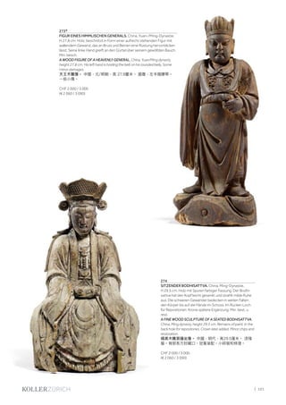 | 101
273*
FIGUR EINES HIMMLISCHEN GENERALS. China, Yuan-/Ming-Dynastie,
H 27,8 cm. Holz, beschnitzt in Form einer aufrecht stehenden Figur mit
wallendem Gewand, das an Brust und Beinen eine Rüstung hervorblicken
lässt. Seine linke Hand greift an den Gürtel über seinem gewölbten Bauch.
Min. besch.
A WOOD FIGURE OF A HEAVENLY GENERAL. China, Yuan/Ming dynasty,
height 27.8 cm. His left hand is holding the belt on his rounded belly. Some
minor damages.
天王木雕像。 中國，元/明朝，高 27.8釐米。 圓腹，左手握腰帶。
一些小傷。
CHF 2 000 / 3 000
(€ 2 060 / 3 090)
274
SITZENDER BODHISATTVA. China, Ming-Dynastie,
H 29,5 cm. Holz mit Spuren farbiger Fassung. Der Bodhi-
sattva hat den Kopf leicht gesenkt und strahlt milde Ruhe
aus. Die schweren Gewänder bedecken in weiten Falten
den Körper bis auf die Hände im Schoss. Im Rücken Loch
für Repositorien. Krone spätere Ergänzung. Min. best. u.
rest.
A FINE WOOD SCULPTURE OF A SEATED BODHISATTVA.
China, Ming dynasty, height 29.5 cm. Remains of paint. In the
back hole for repositories. Crown later added. Minor chips and
restoration.
精美木雕菩薩坐像。 中國，明代，高29.5厘米。 漆殘
留。背部長方封藏口。冠冕後配。小碎屑和修復。
CHF 2 000 / 3 000
(€ 2 060 / 3 090)
 